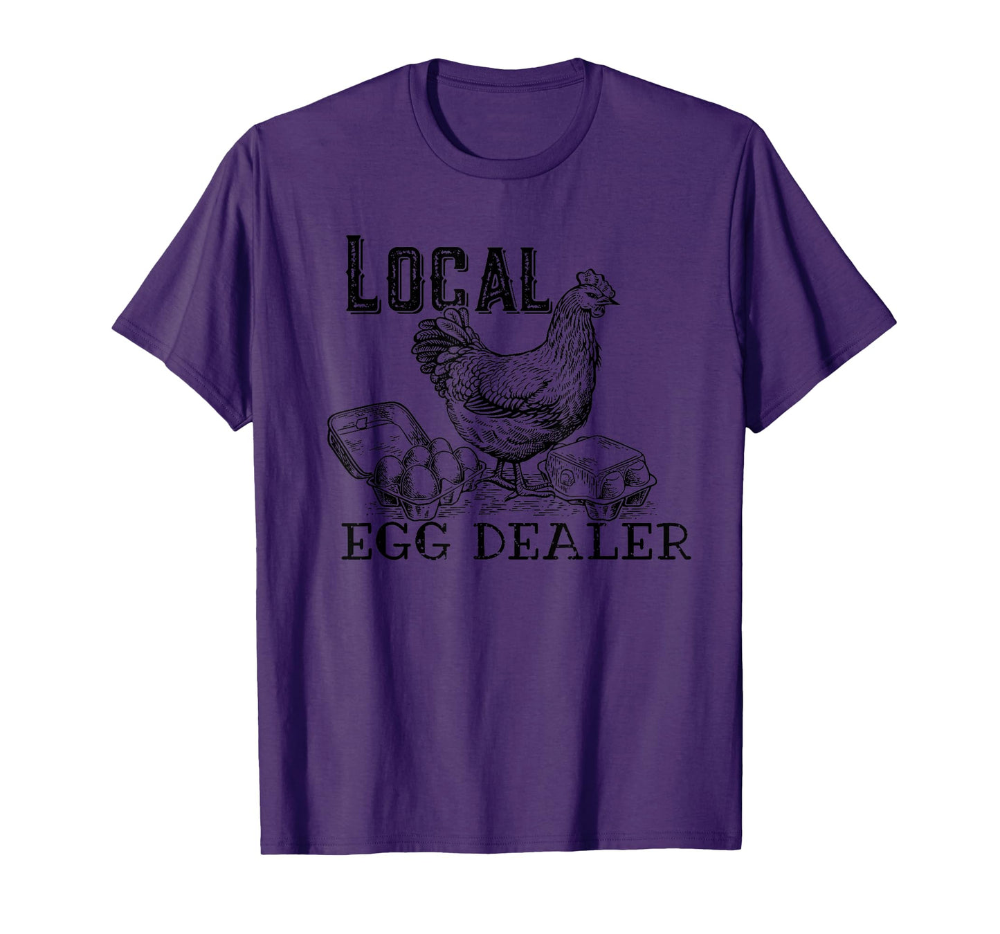 Support Your Local Egg Dealer, Funny Chicken T-Shirt