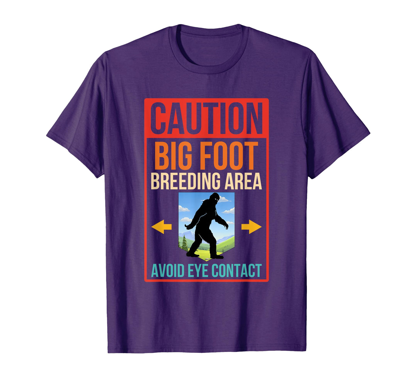 Caution Bigfoot Breeding Area Avoid Eye Contact Vintage T-Shirt