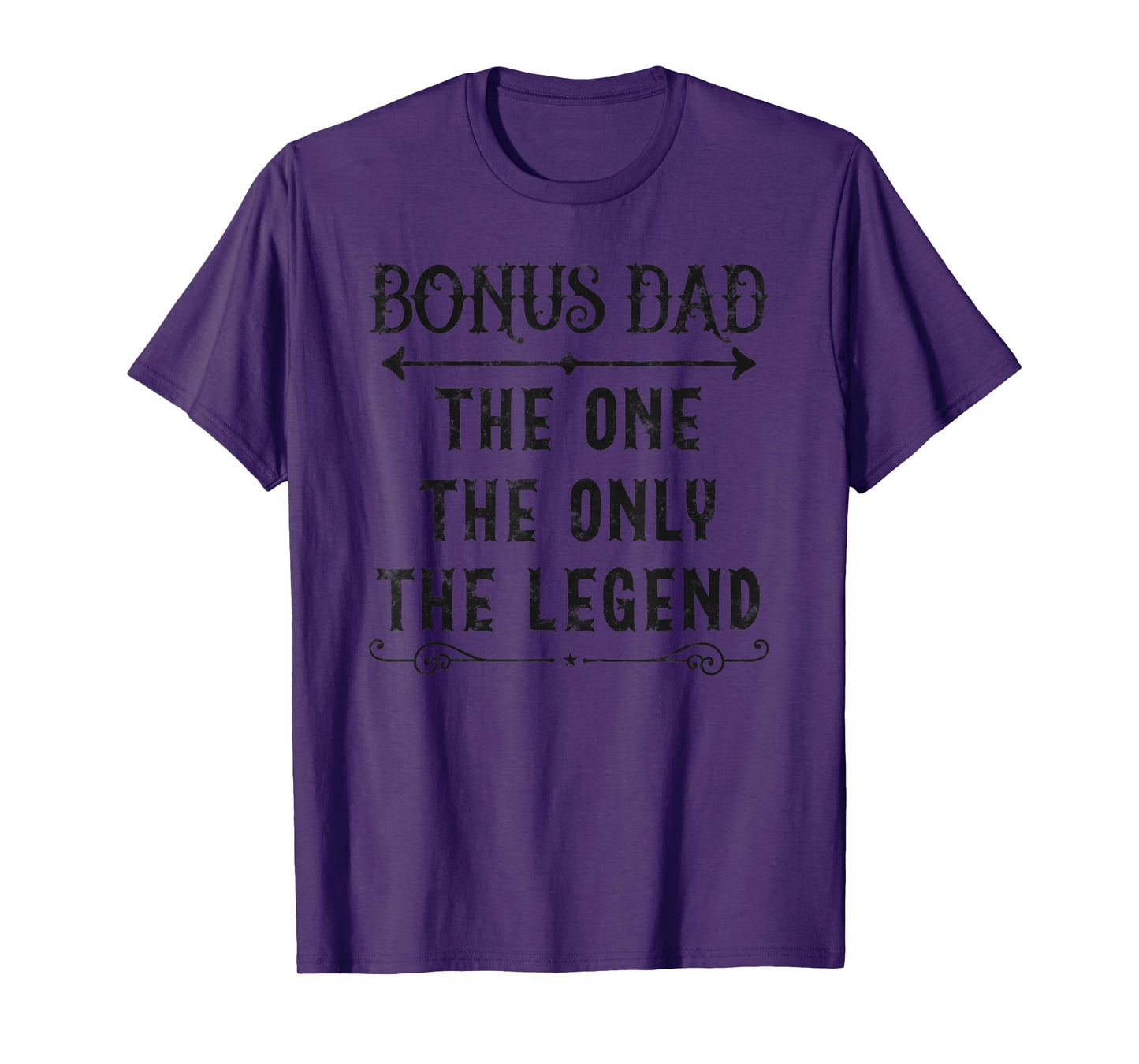 Bonus Dad The One The Only The Legend Father's Day Step Dad T-Shirt