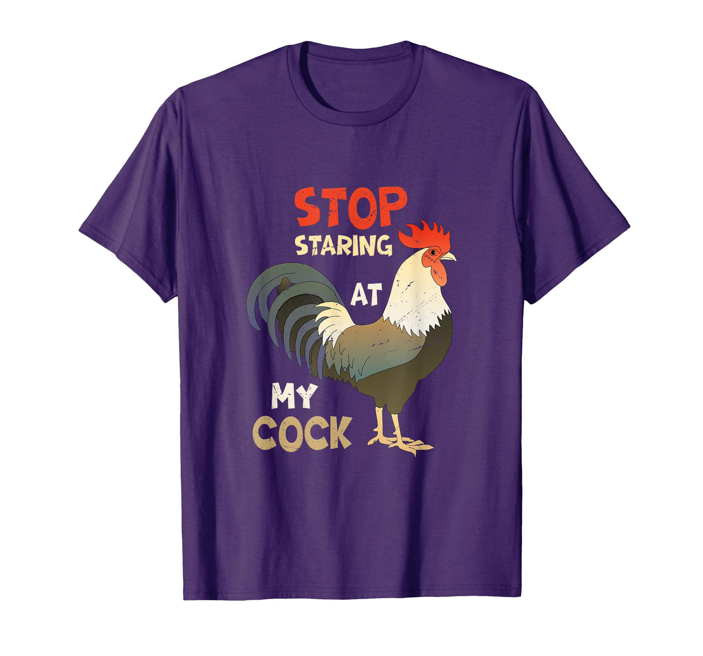 Funny Chicken Joke - Stop Staring at My Cock T-Shirt