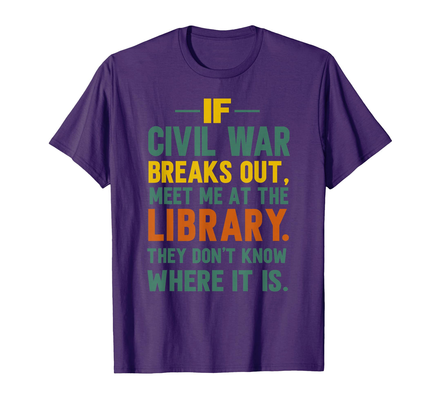 If Civil War Breaks Out Meet Me at The Library T-Shirt