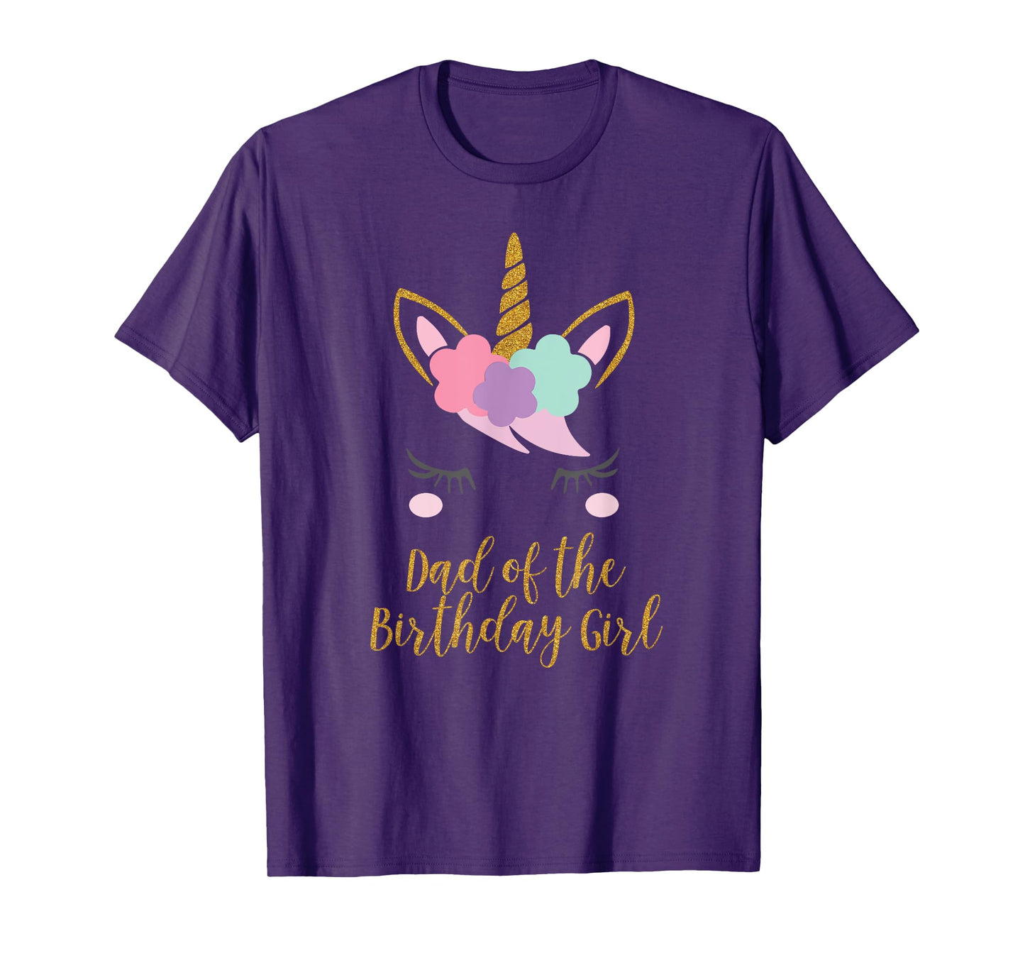 Dad of the Birthday Girl Shirt, Unicorn Dad Gift T-Shirt