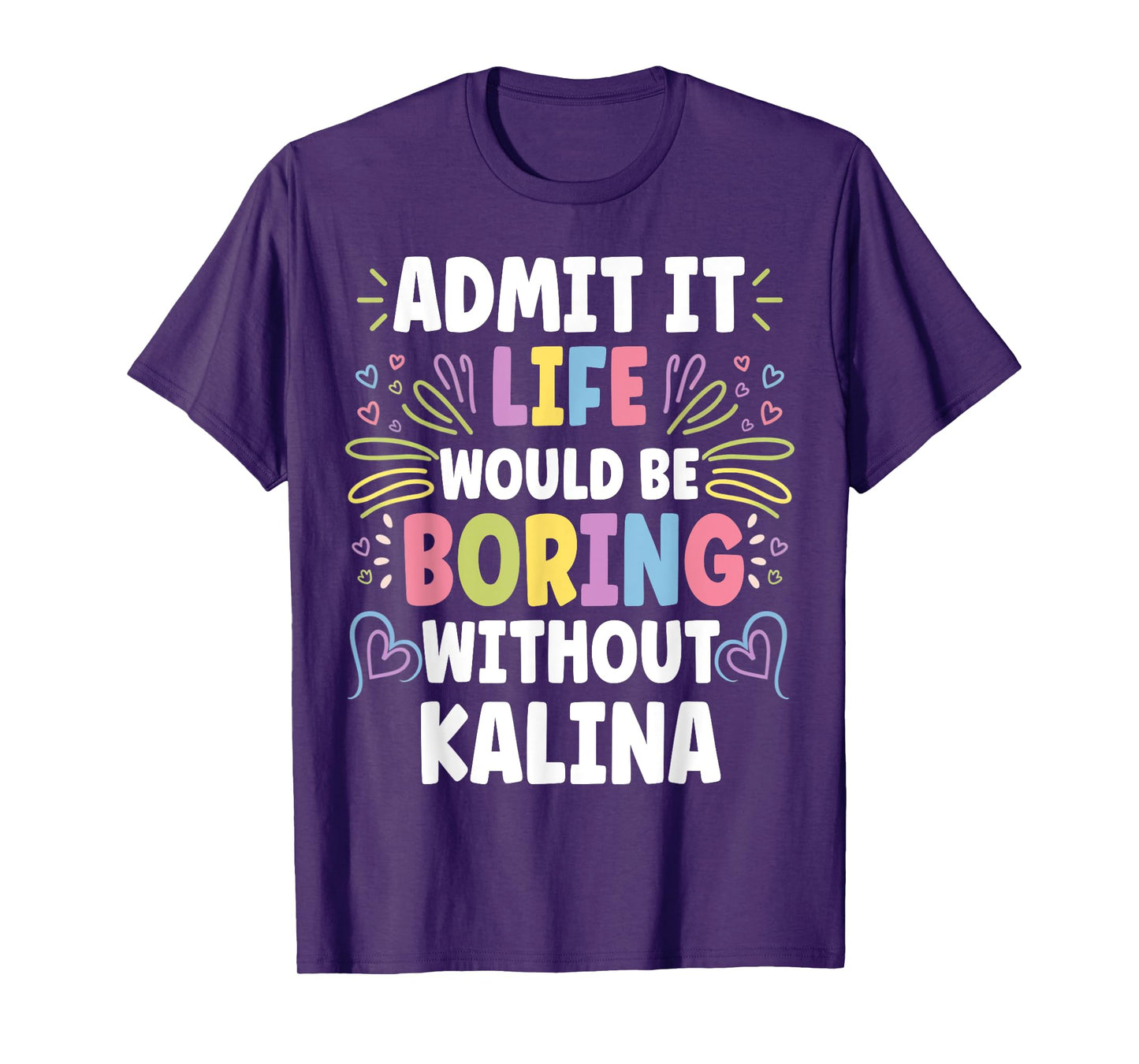 KALINA Personalized Name Funny Cute Custom KALINA Name T-Shirt