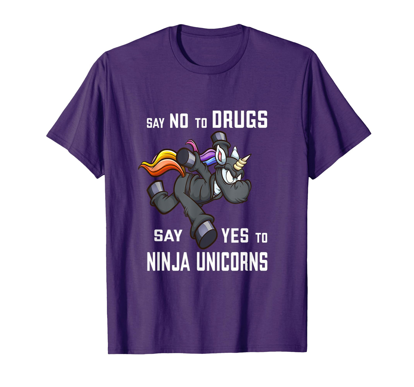 Say NO to Drugs, say YES to Ninja Unicorns Funny Anti-Drug T-Shirt