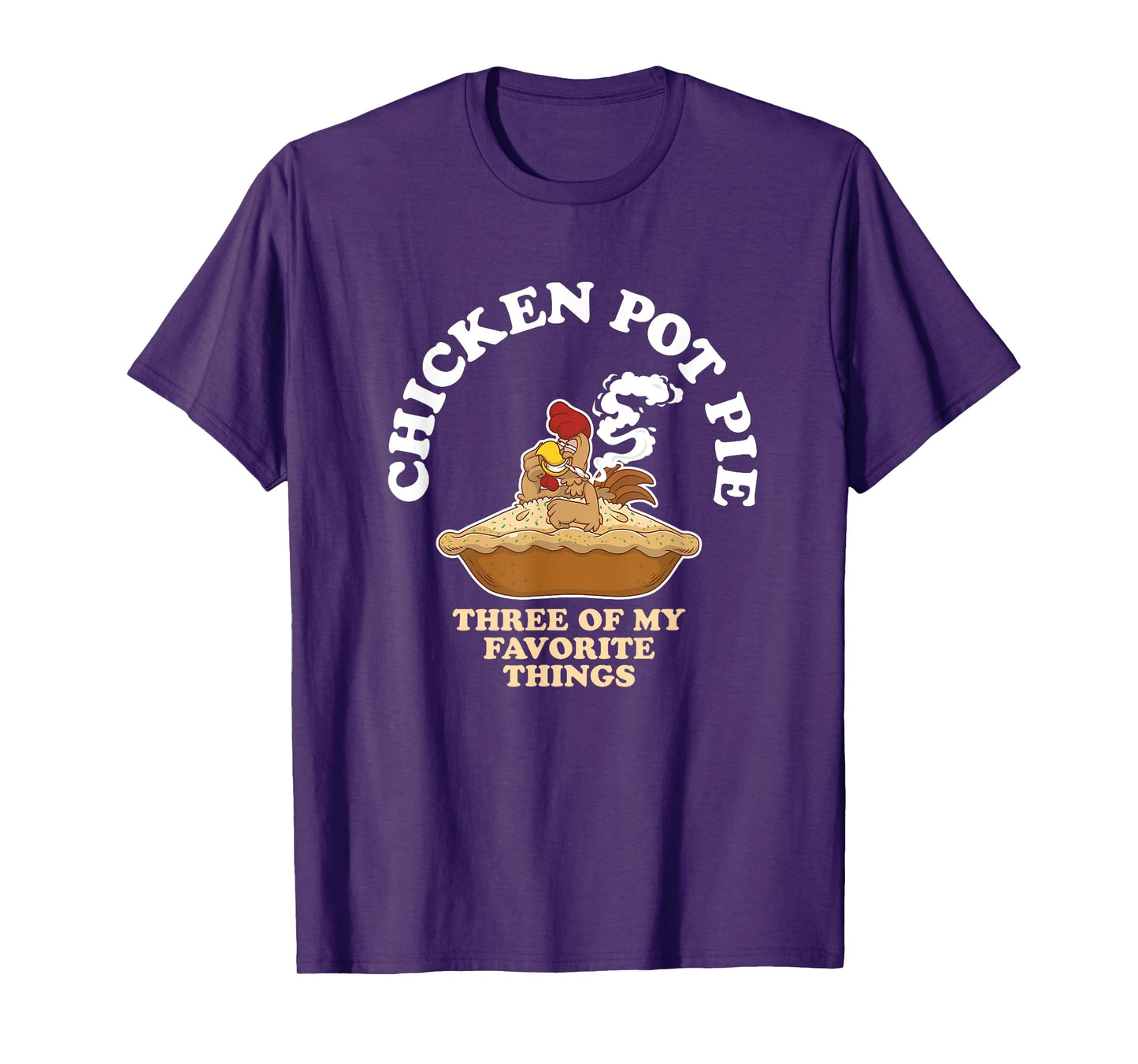 Chicken Pot Pie Favorite Thing Rooster Smoker T-Shirt