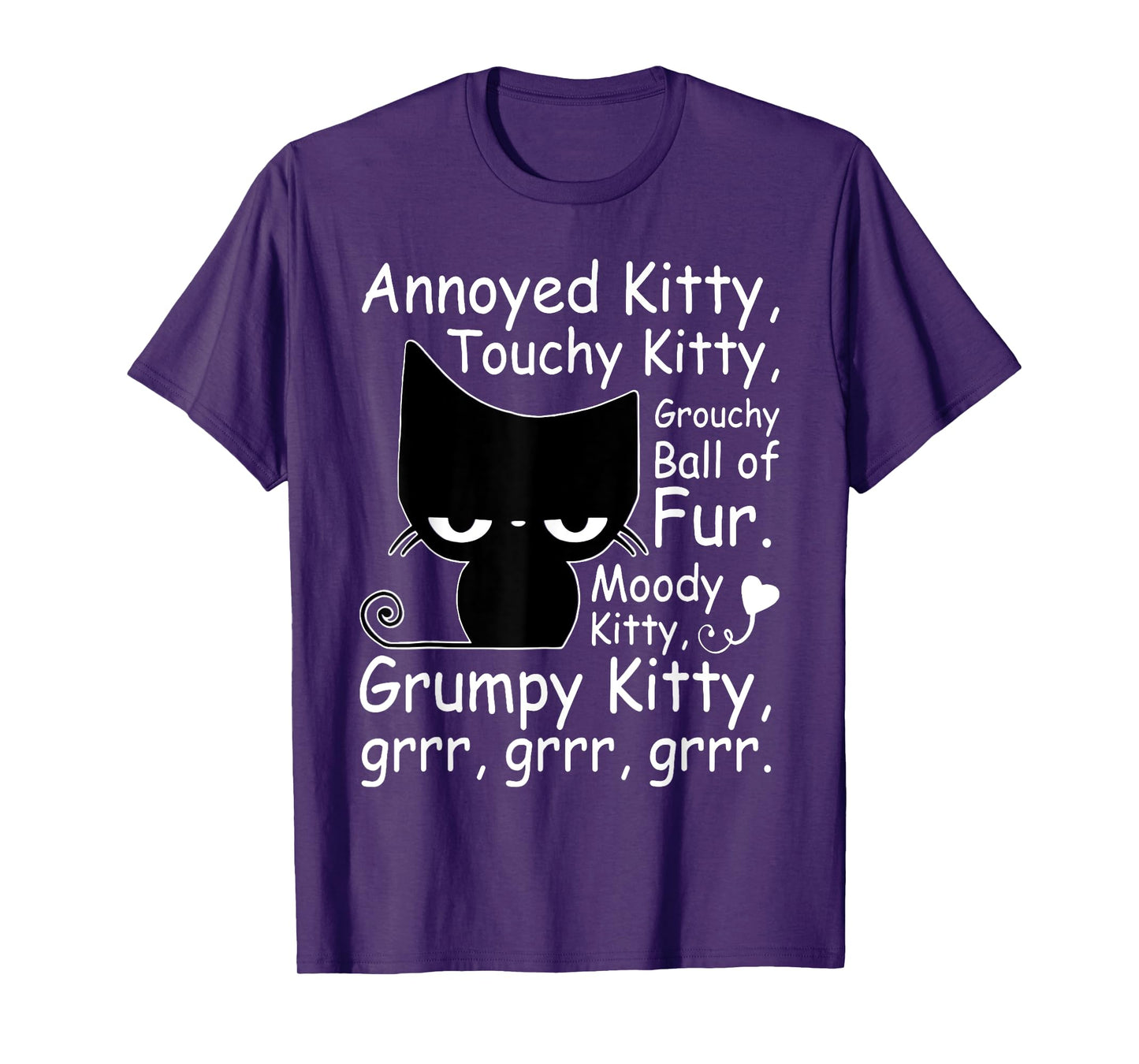 Annoyed Kitty Touchy Kitty Grouchy Kitty Cat Kitten Lovers T-Shirt