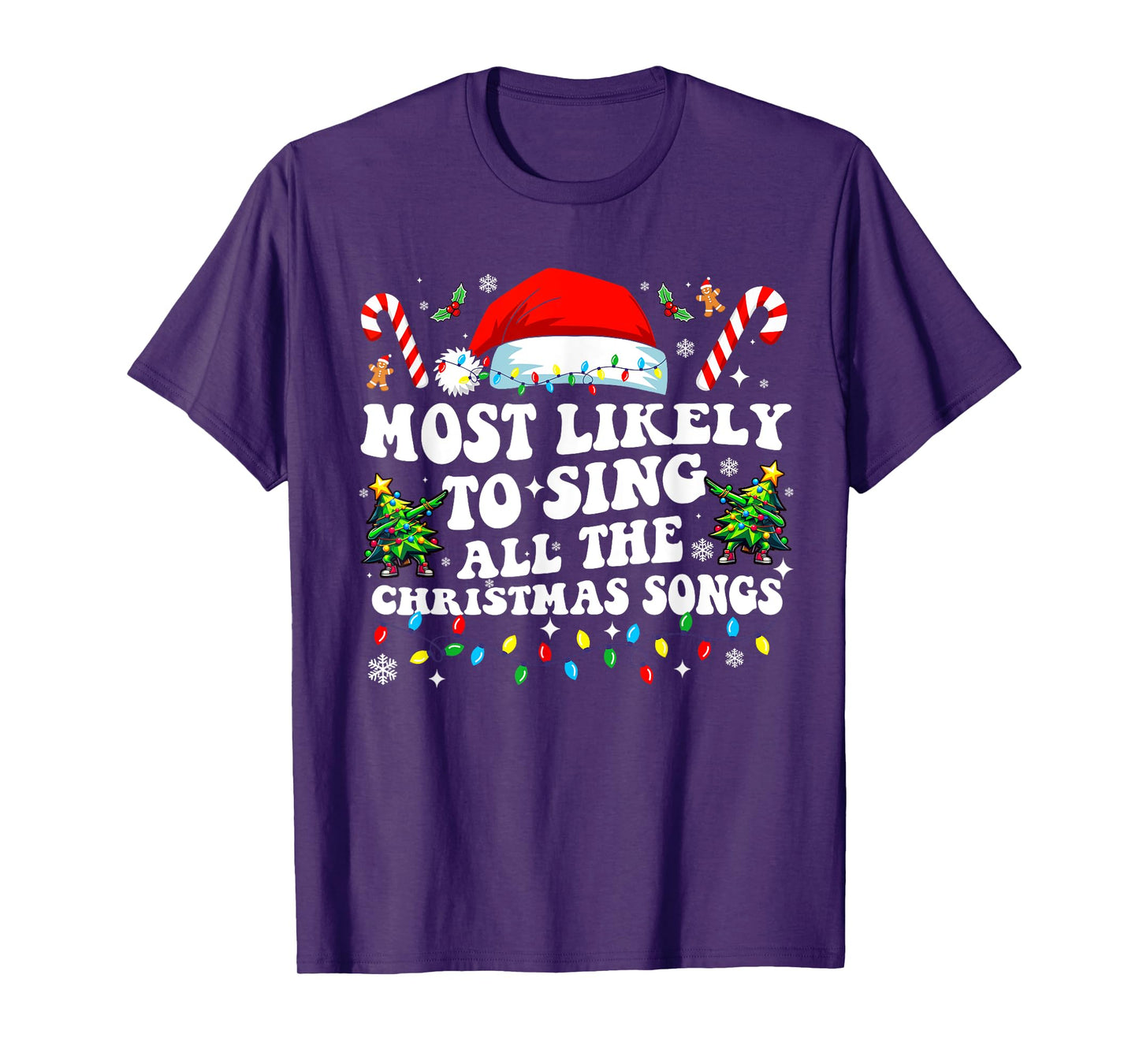 Christmas Most likely to sing all the christmas Songs 2024 T-Shirt