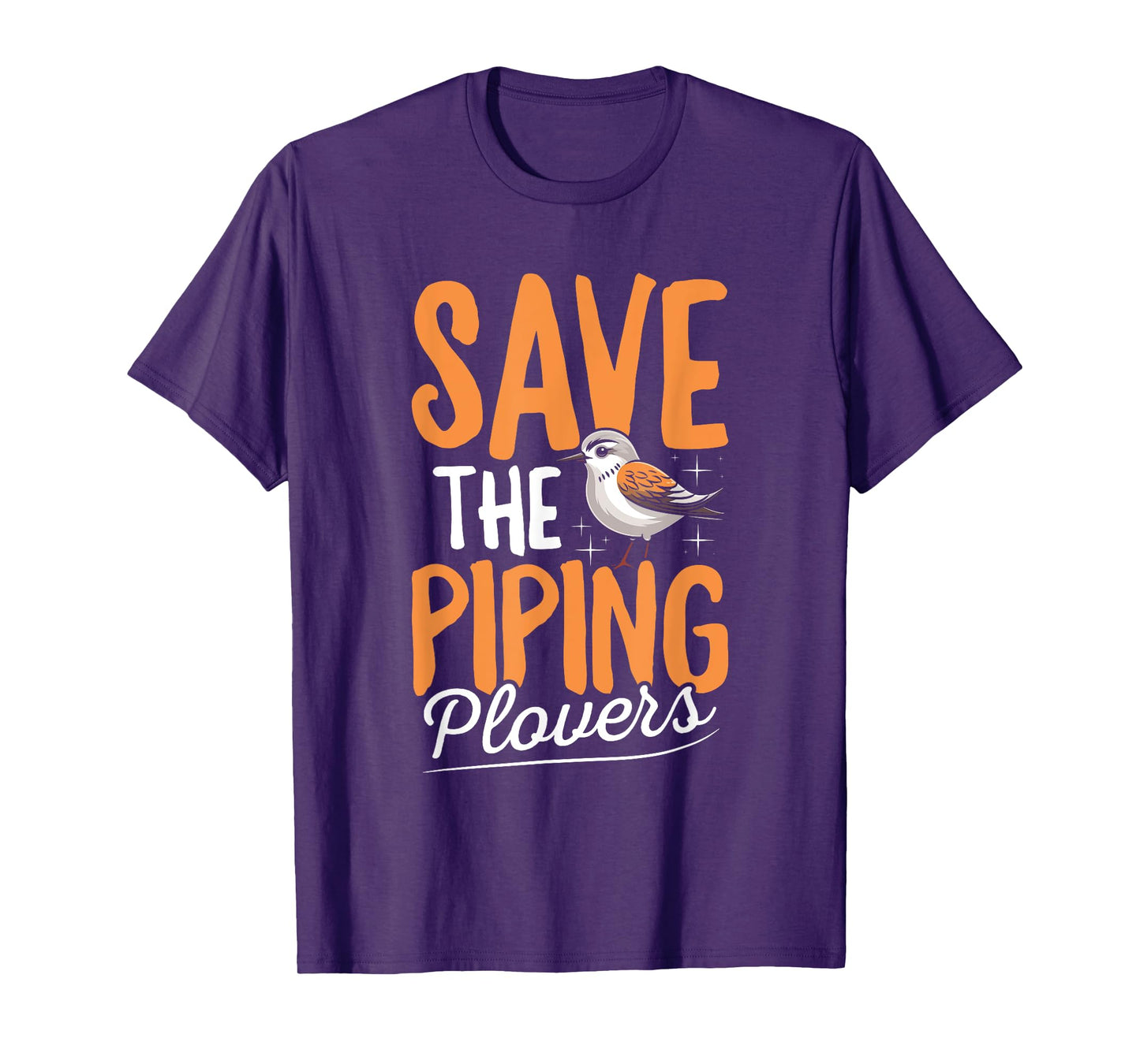 Save the piping plovers Quote for a Piping Plover lover T-Shirt