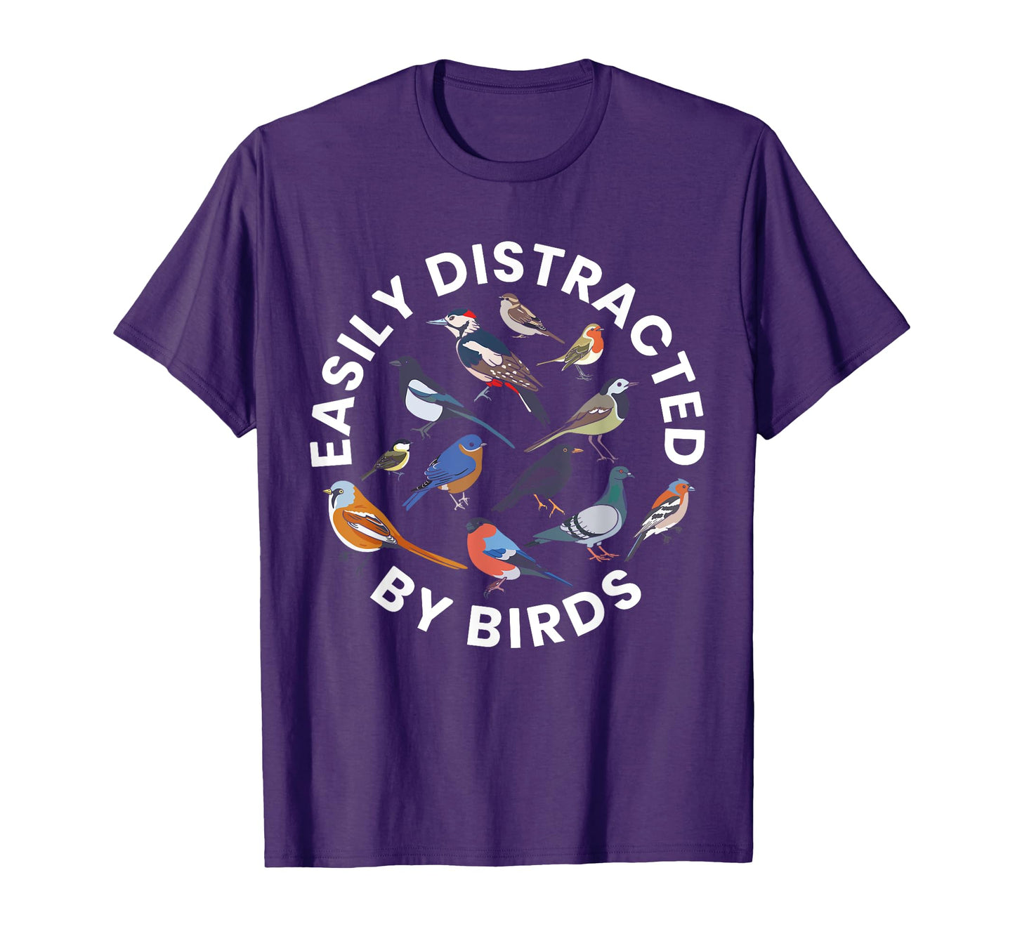 Easily Distracted By Birds Birdwatching Bird Owner T-Shirt