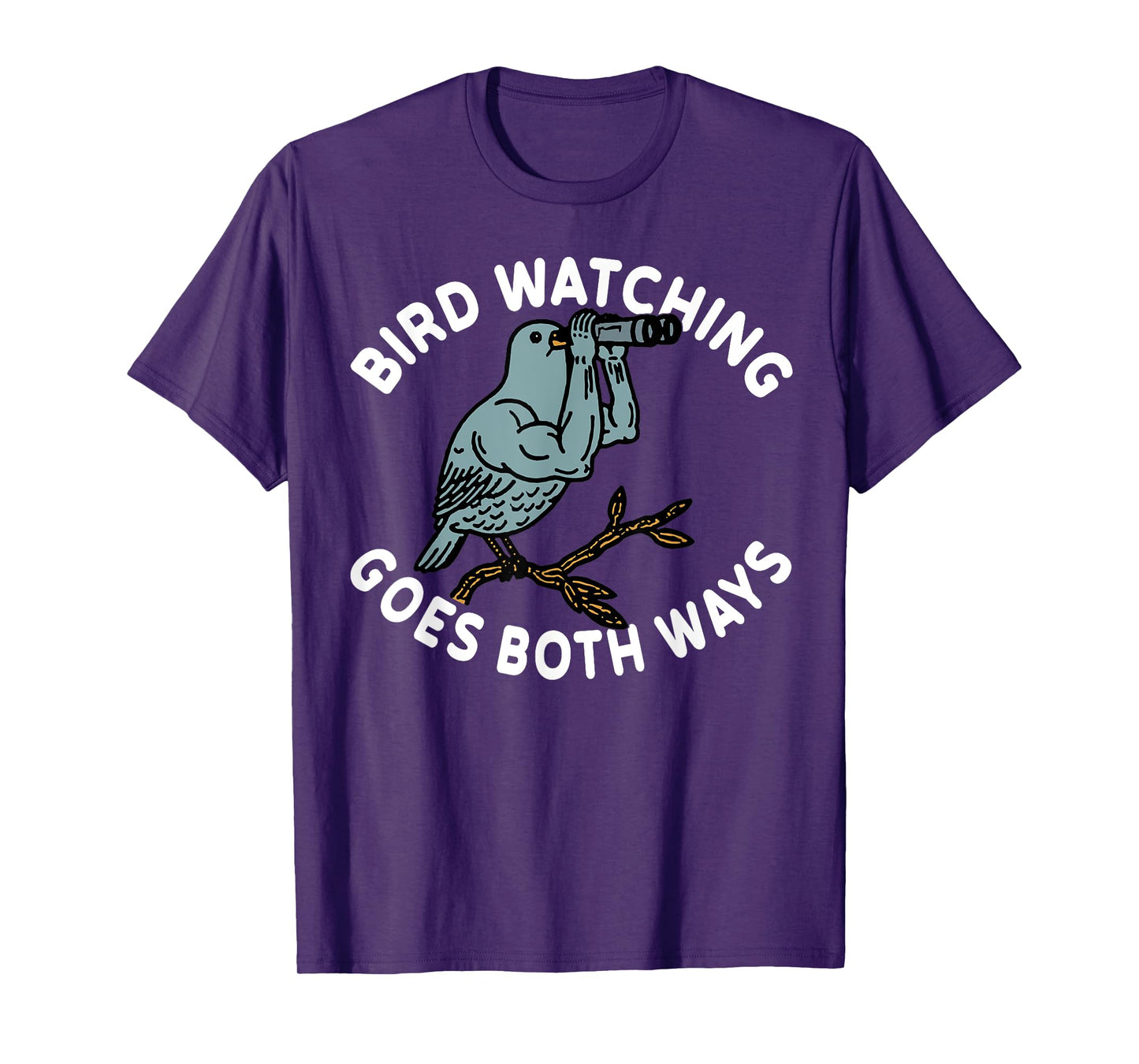 Bird Watching Goes Both Ways T-Shirt