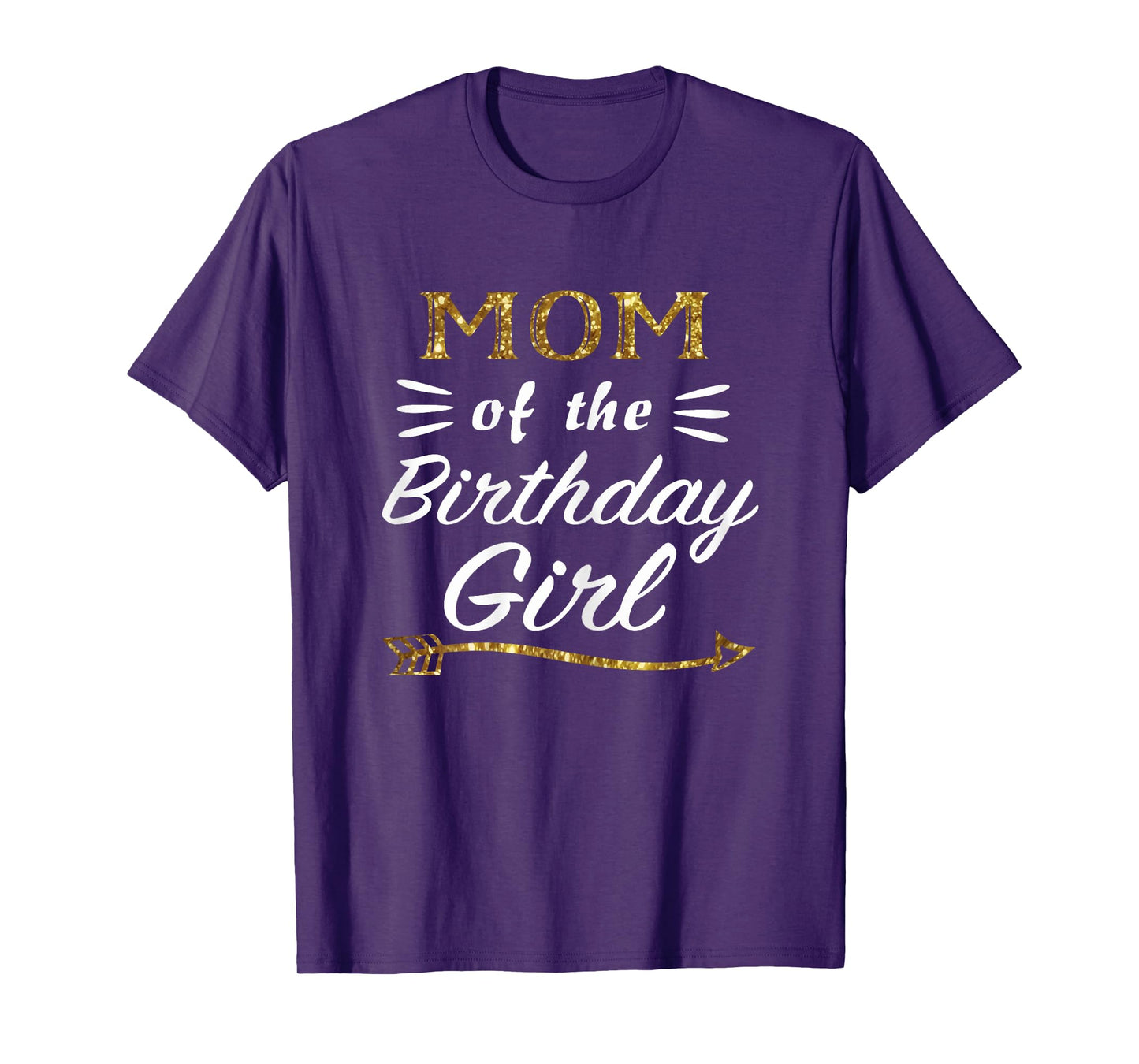 Mom of the Birthday Girl Matching Family Gold Design Mommy T-Shirt