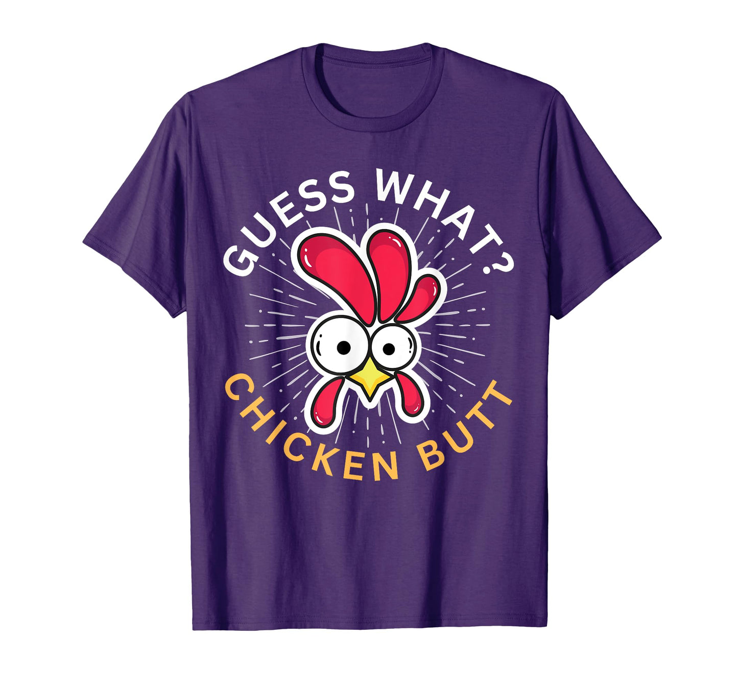 Guess What? Chicken Butt! T-Shirt