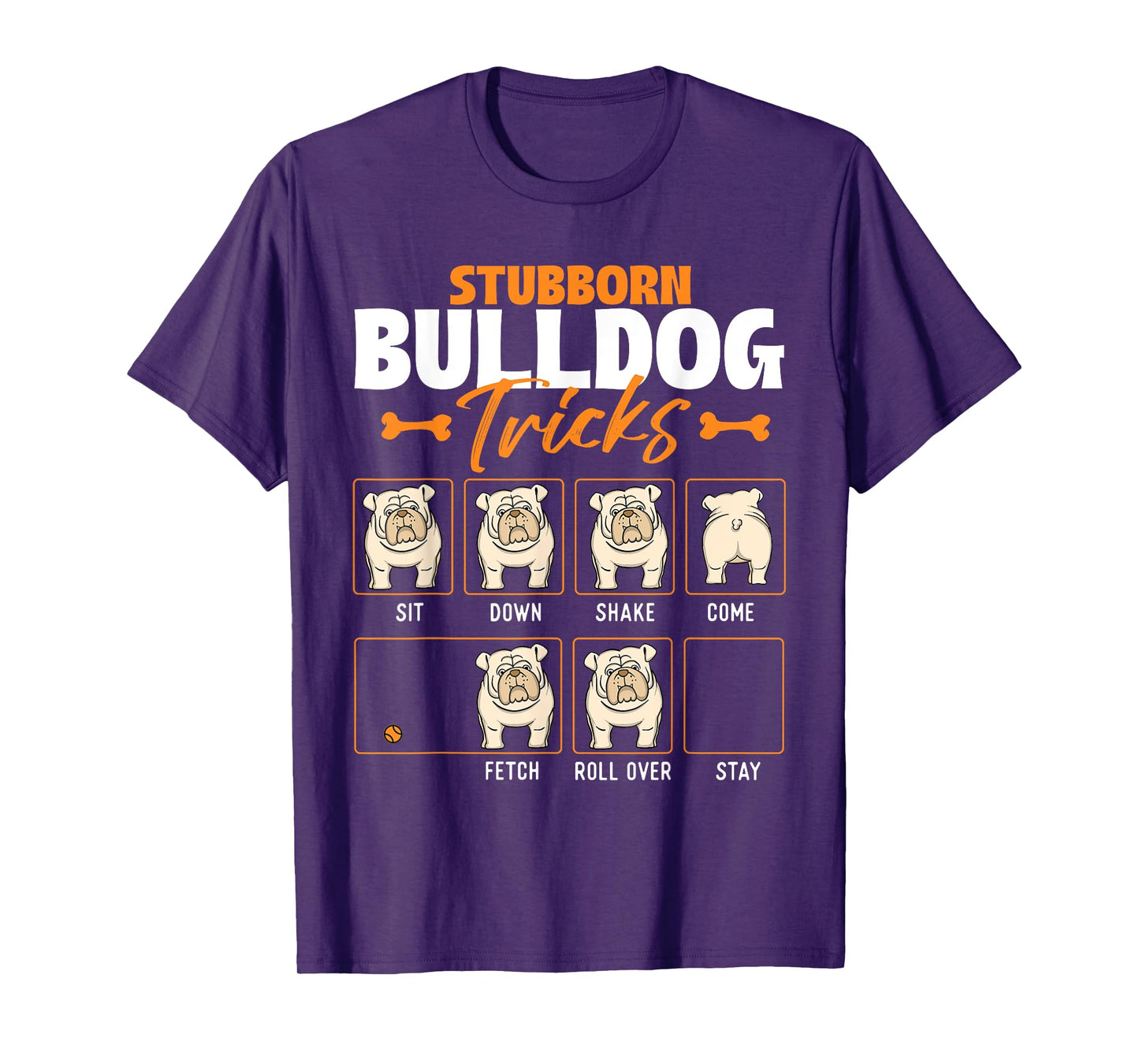 Stubborn Bulldog Tricks - Puppy Dog Trainer Animal Lover Men Women Girls Kids T-Shirt
