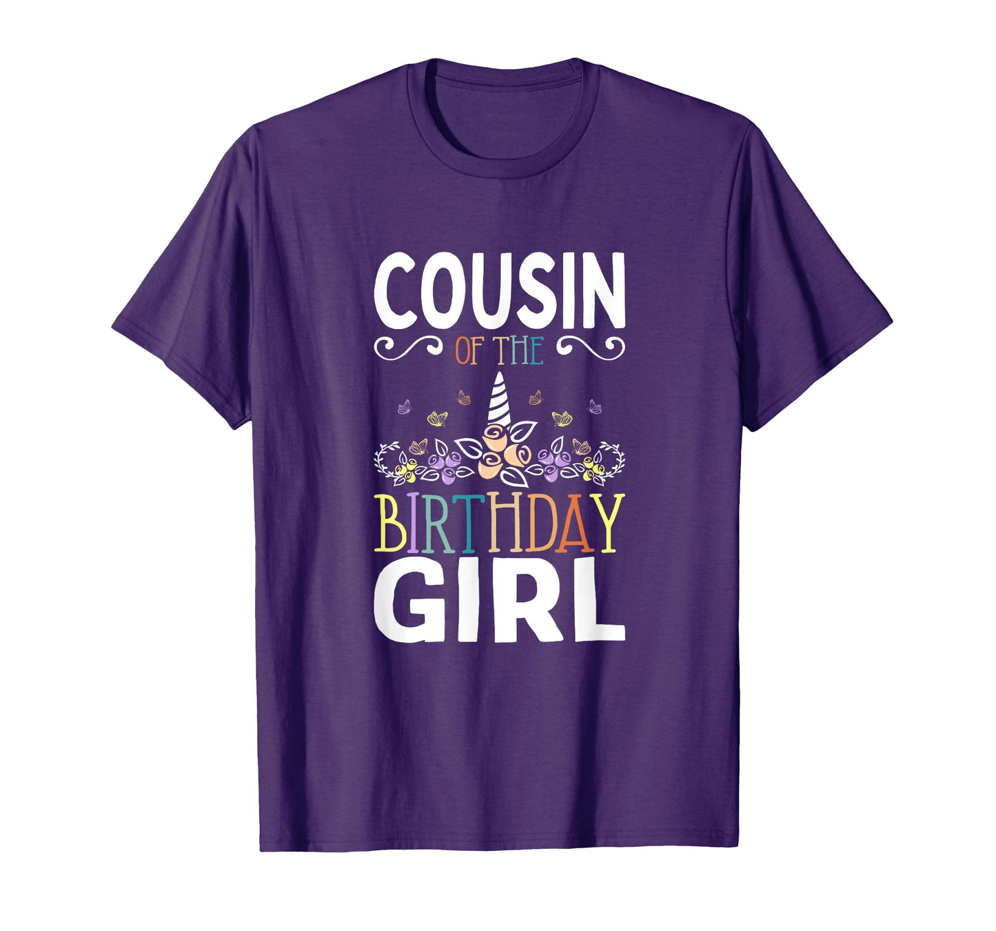 Cousin Of The Birthday Girl Unicorn Girls Family Matching T-Shirt