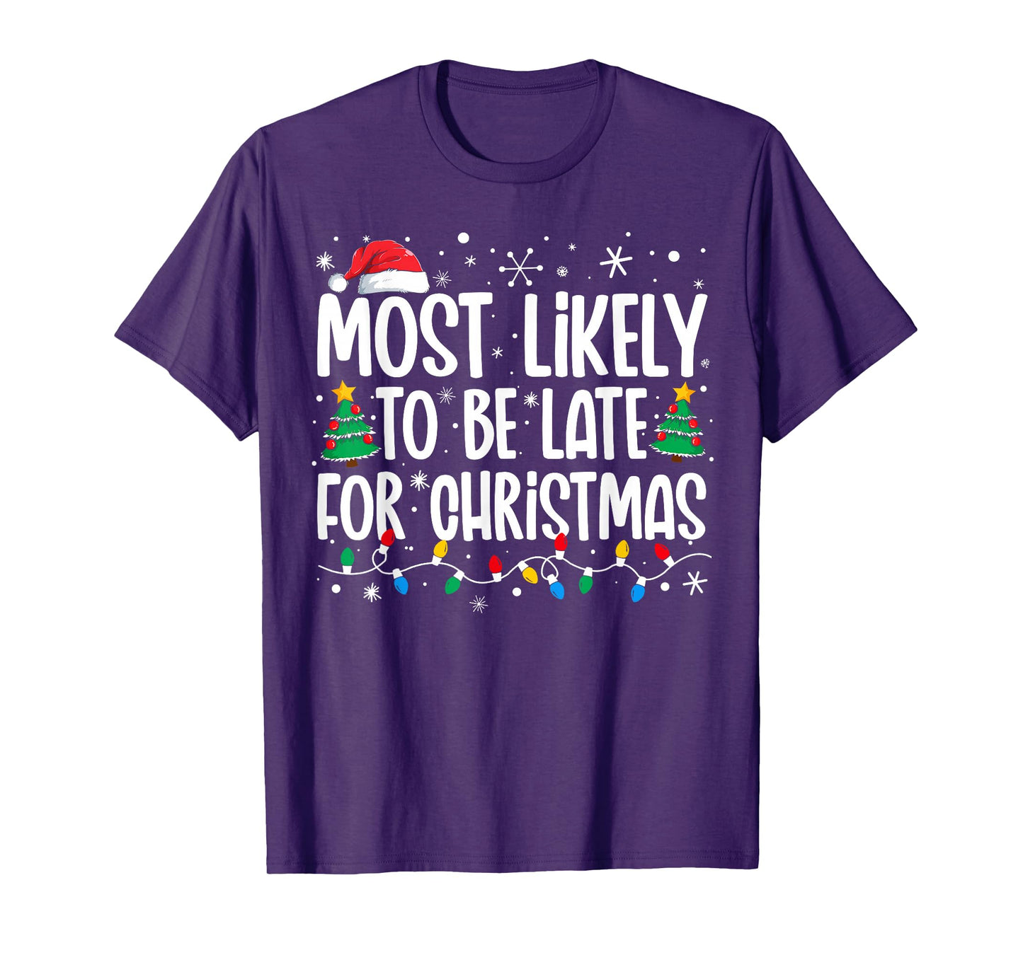 Most Likely To Be Late For Christmas Funny Family Christmas T-Shirt