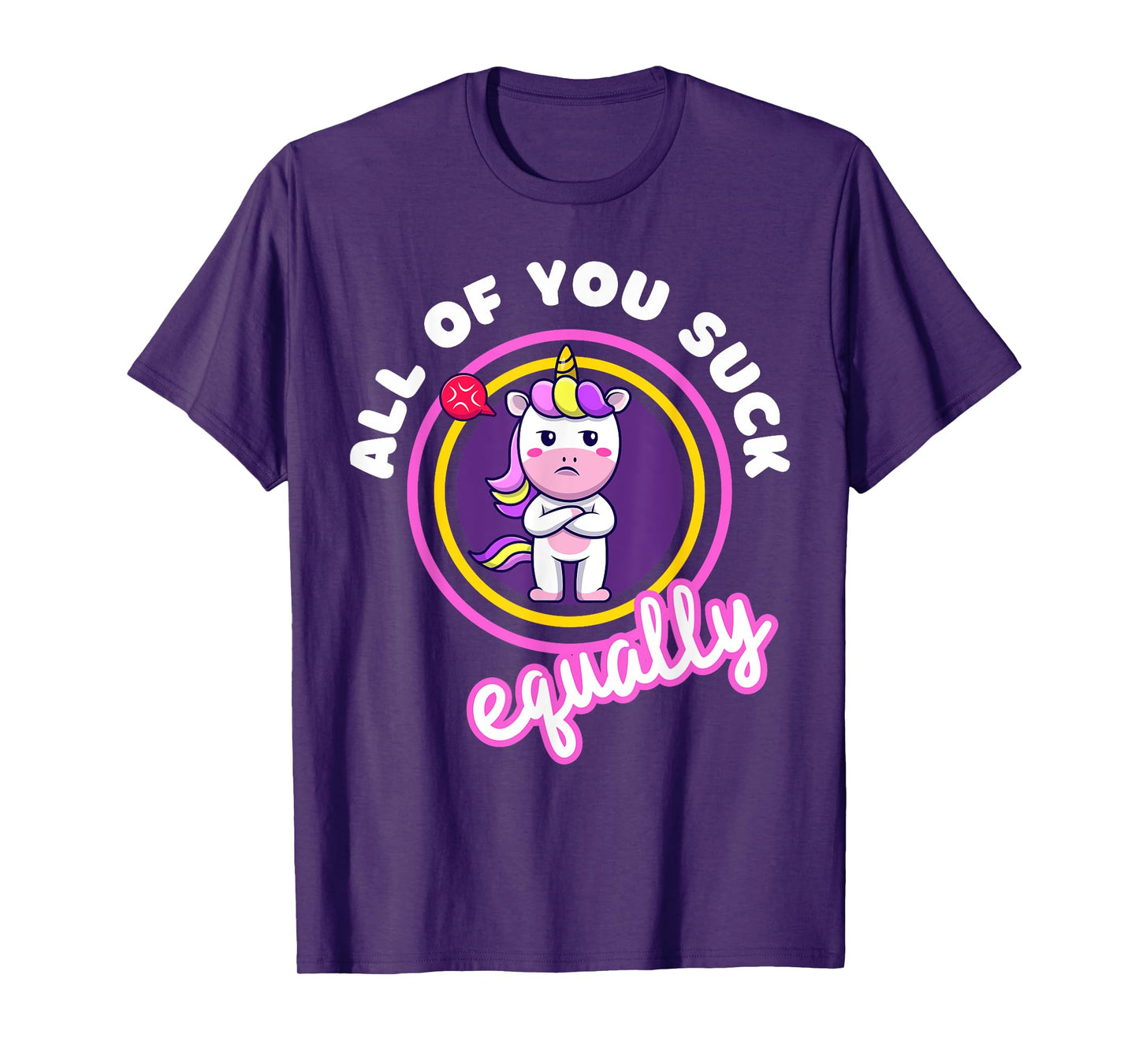 All Of You Suck Equally Funny Moody Unicorn Antisocial Shy T-Shirt