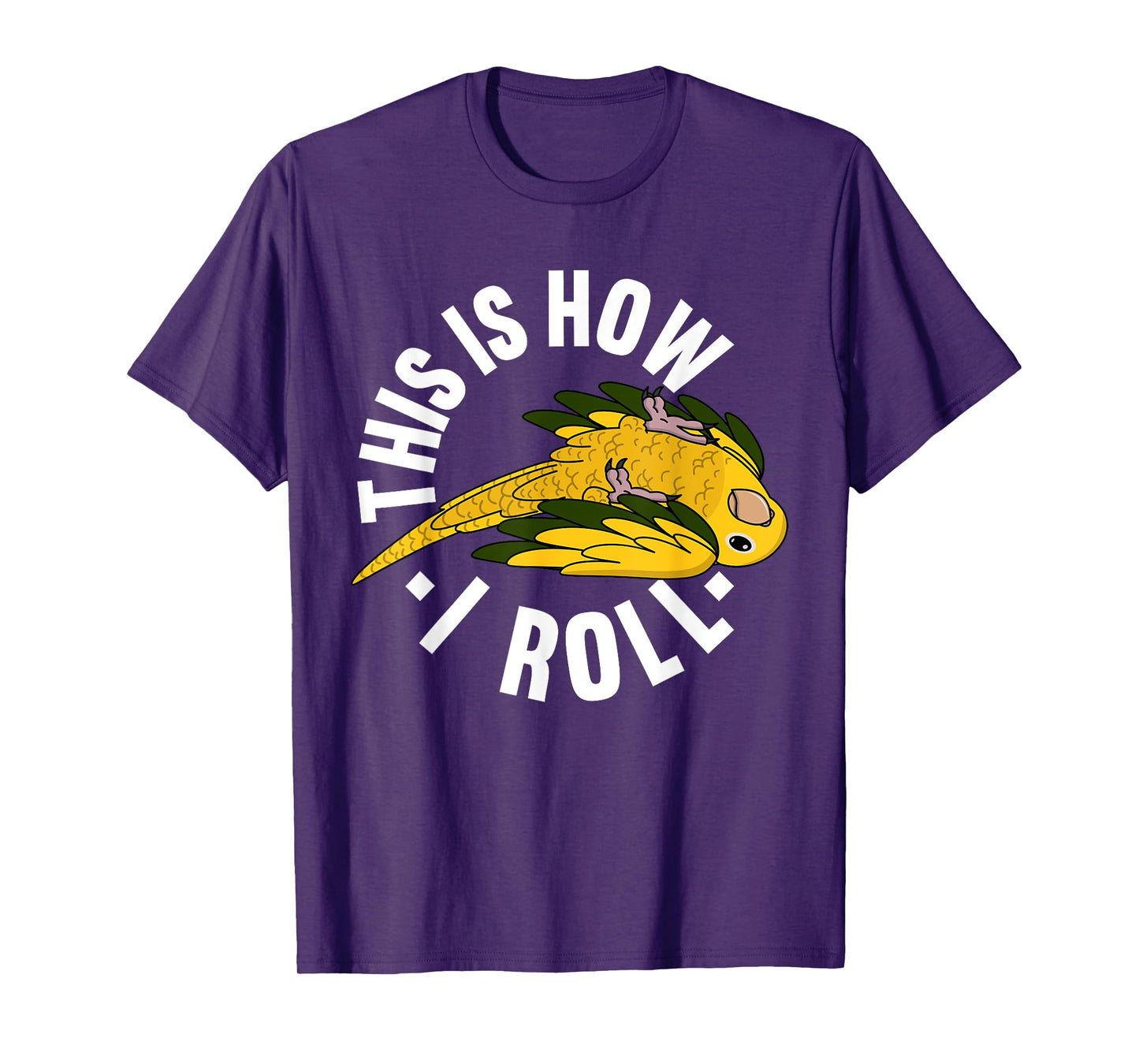 How I Roll Parrot I Golden Conure T-Shirt
