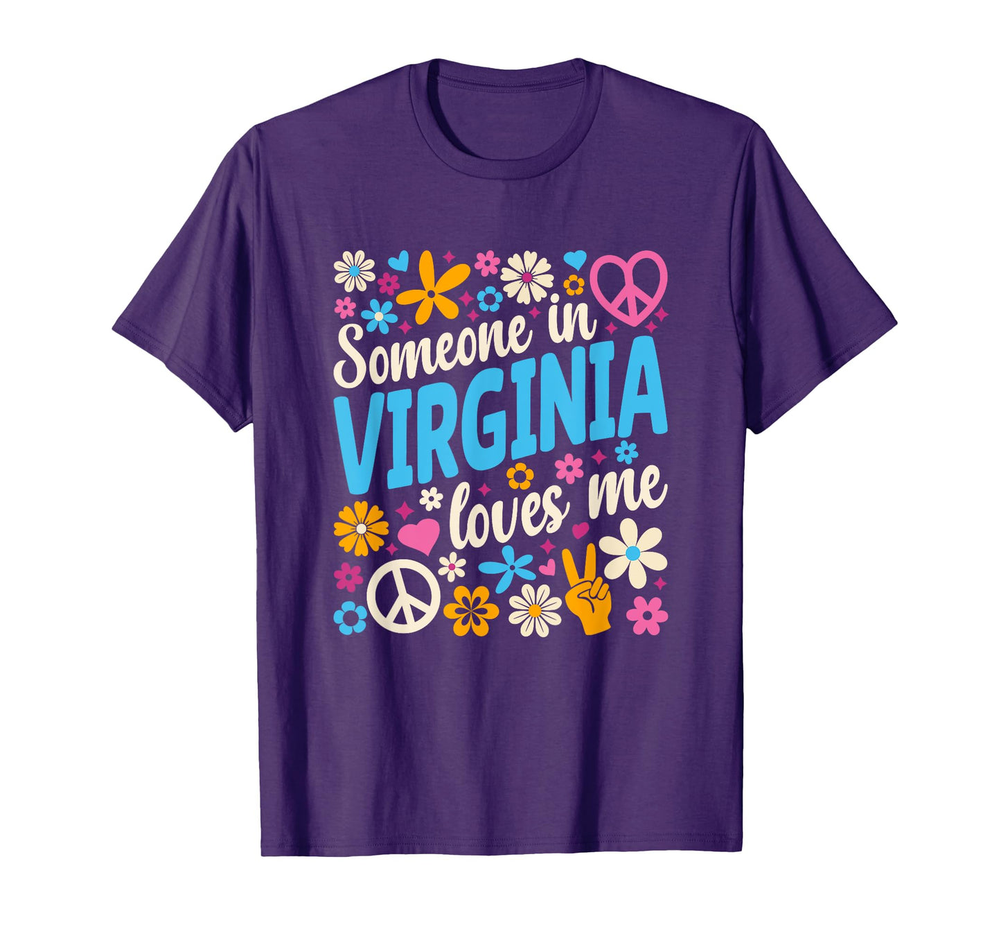 Someone In Virginia Loves Me T-Shirt