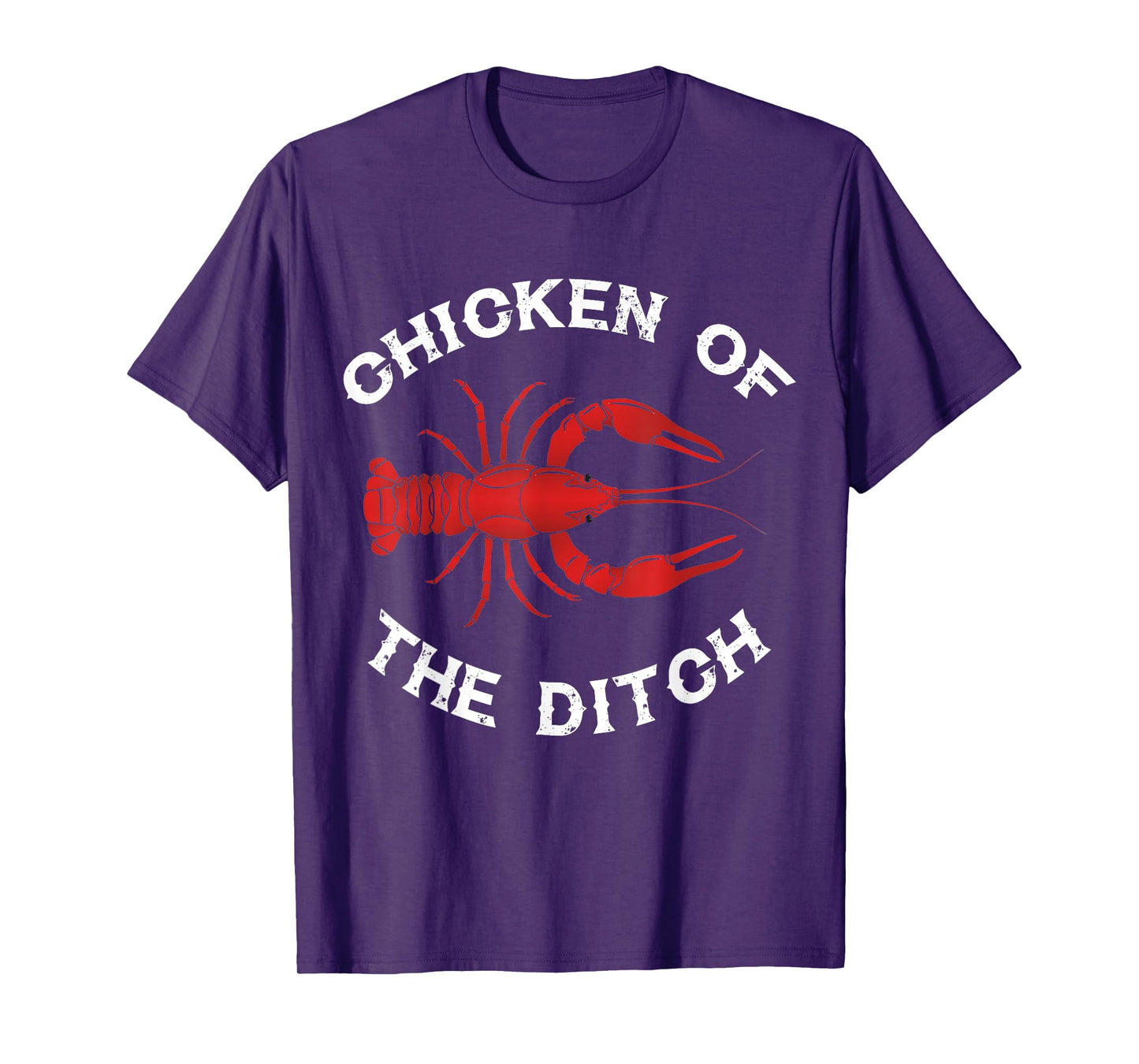Chicken Of The Ditch Crawfish Lovers T-Shirt