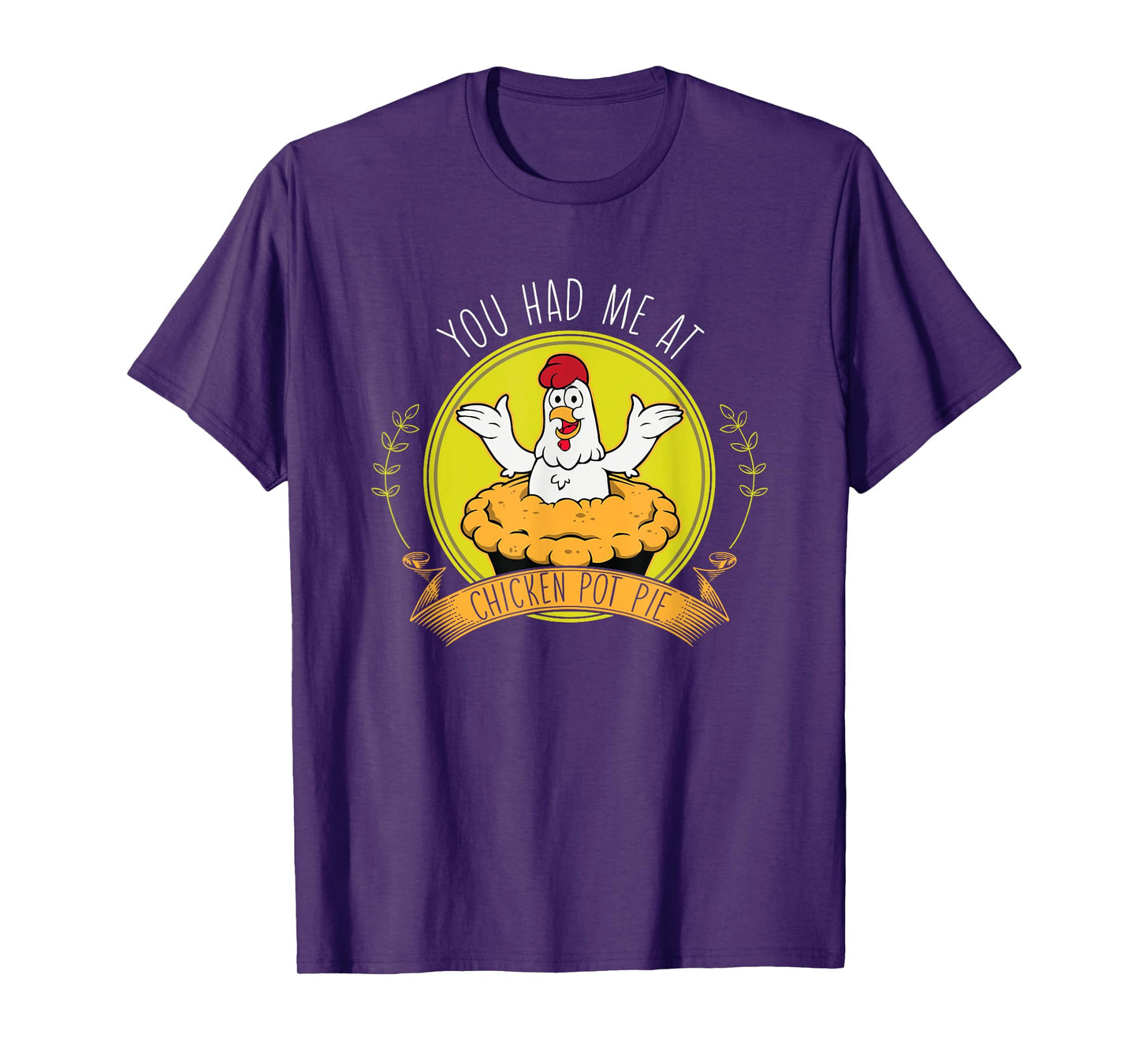 Funny Chicken Food Farmer Chicken Lover Chicken Pot Pie T-Shirt