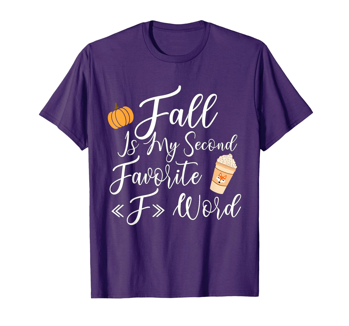 Fall Is My Second Favorite F Word Women Man T-Shirt