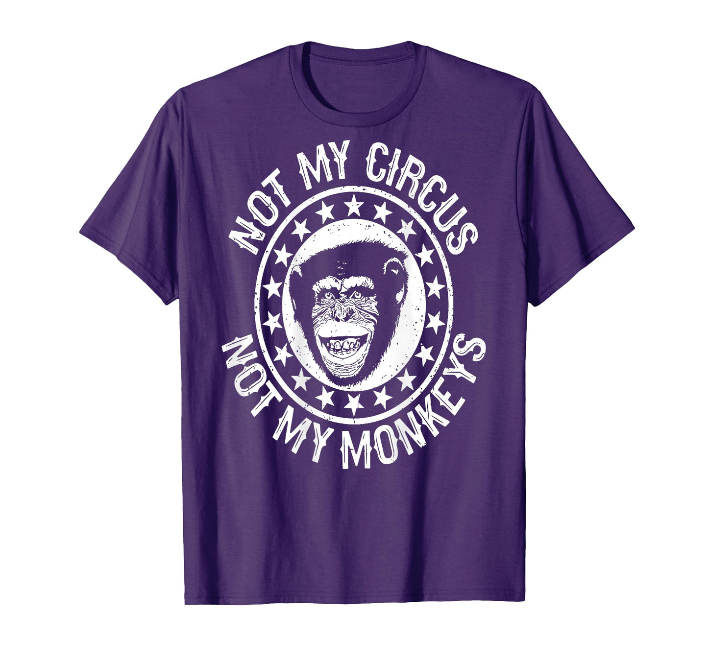 On Back Not My Circus Not my Monkeys T-Shirt