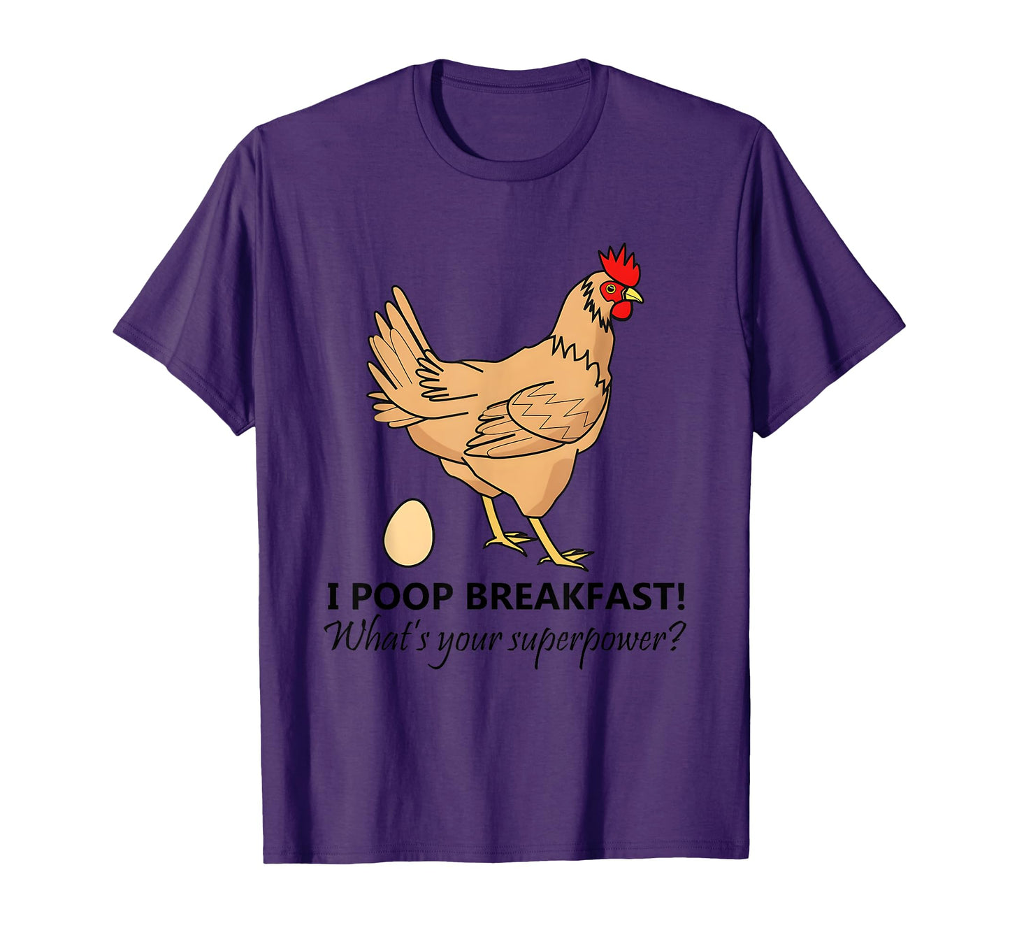 I Poop Breakfast What’s Your Superpower T-Shirt