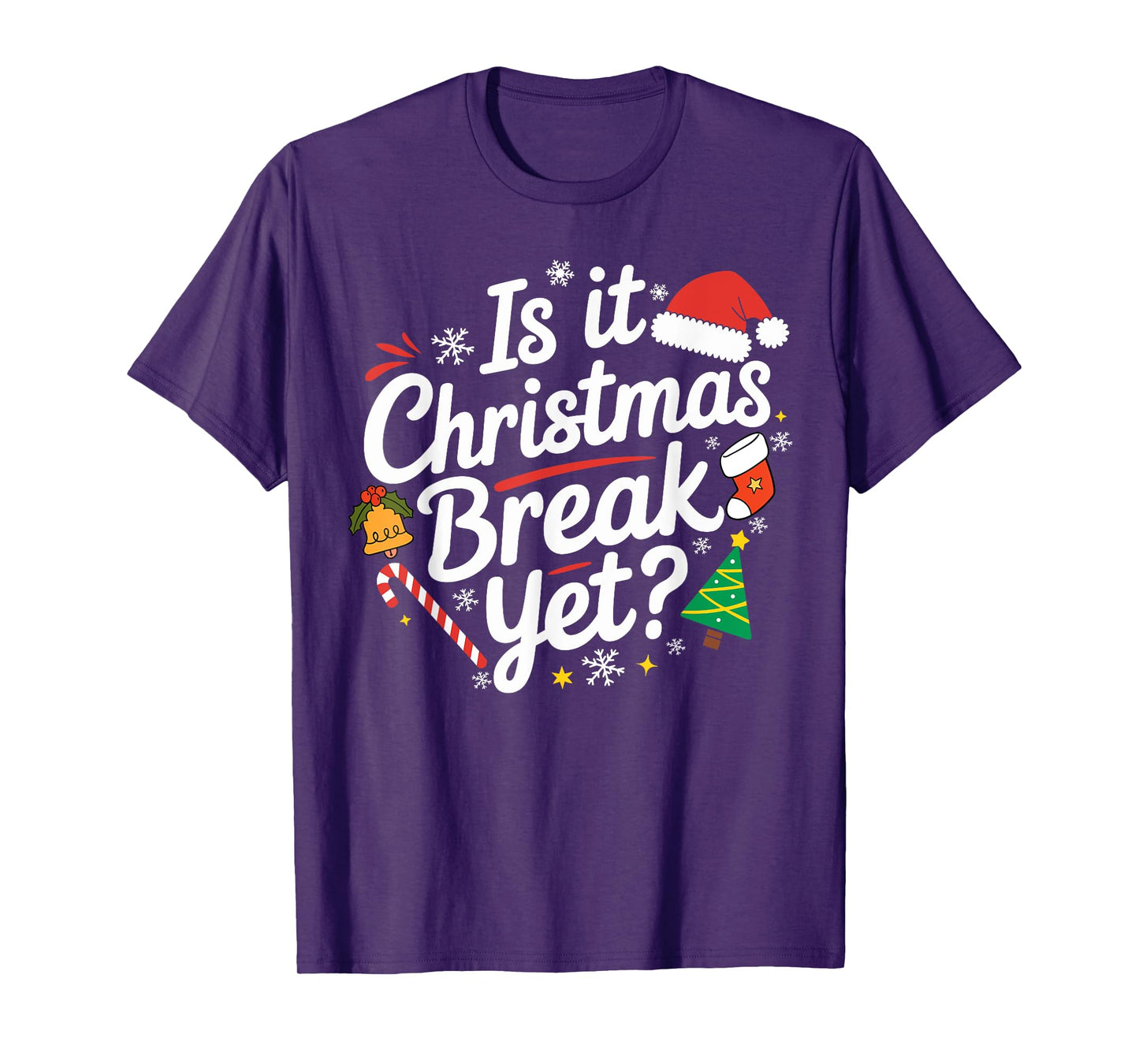 Is It Christmas Break Yet Funny Xmas Holiday Teacher Women T-Shirt