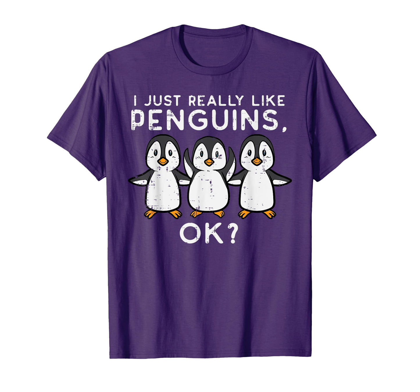 Just Really Like Penguins Okay Women Men Kids Youth Teen T-Shirt