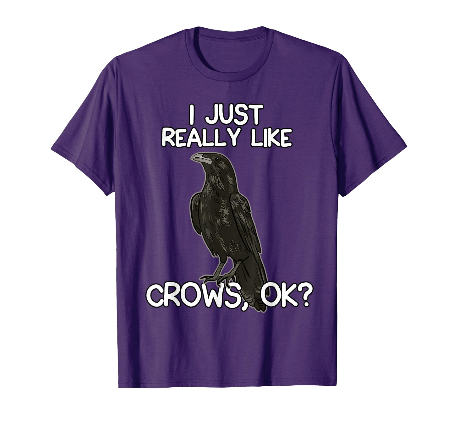I Just Really Like Crows for Crow and Raven Lovers T-Shirt