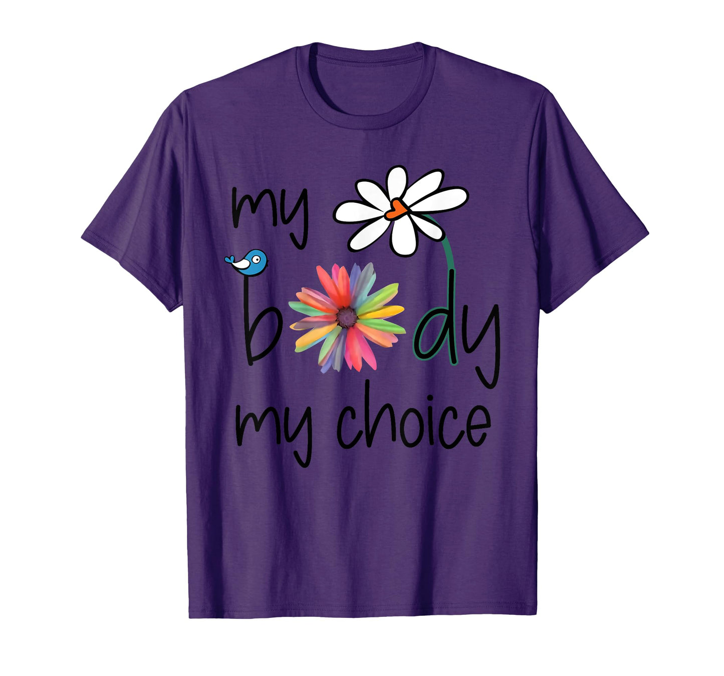 Daisy Hippie Bird Flower My Body My Choice T-Shirt