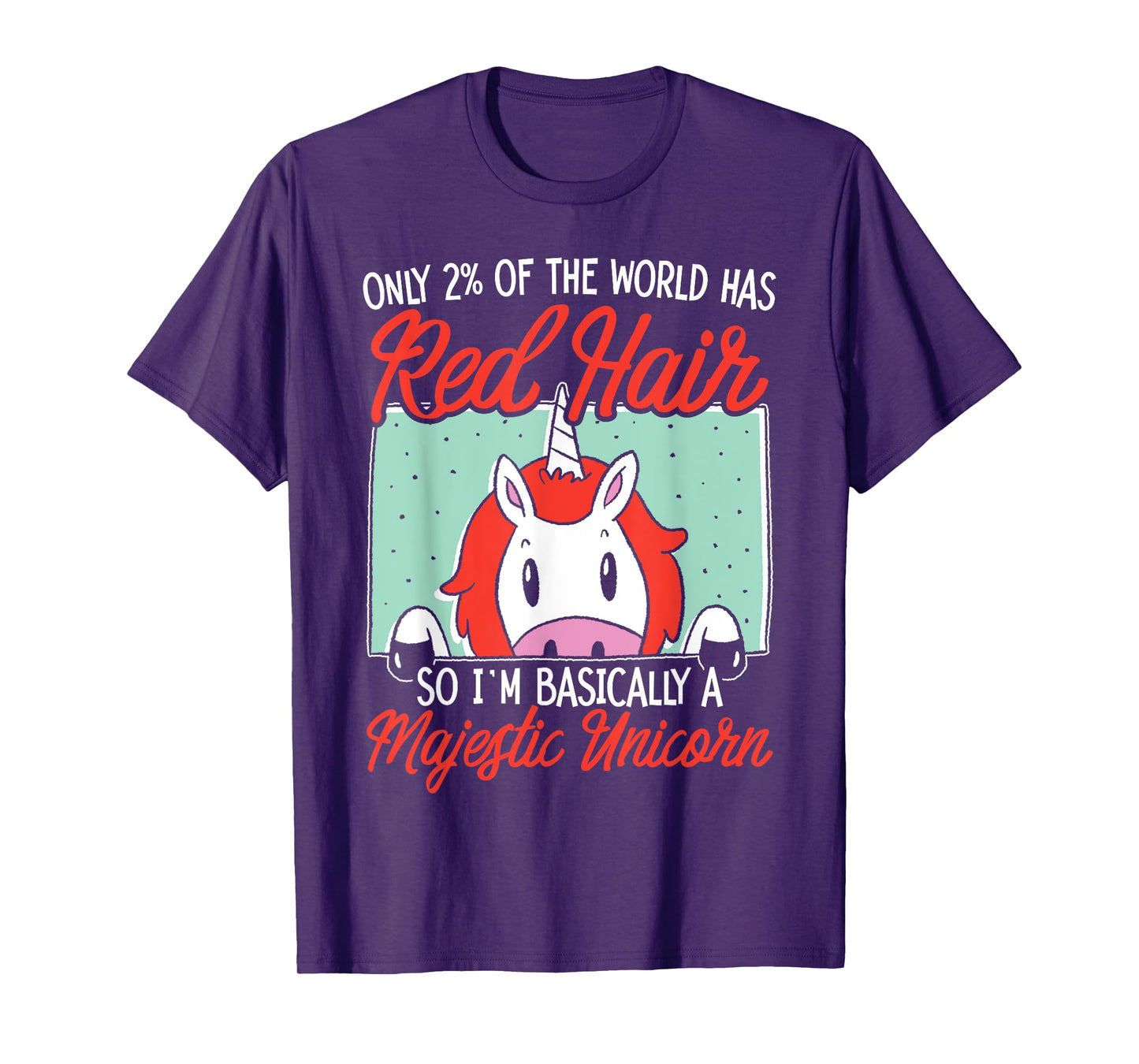 I'm Basically A Majestic Unicorn Ginger Redhead Red Hair T-Shirt