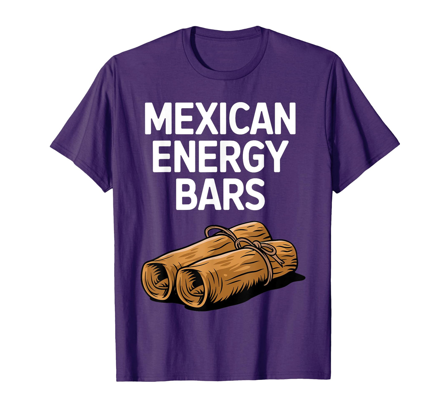 Funny Tamale Design for Men Women Mexican Energy Bars Tamale T-Shirt