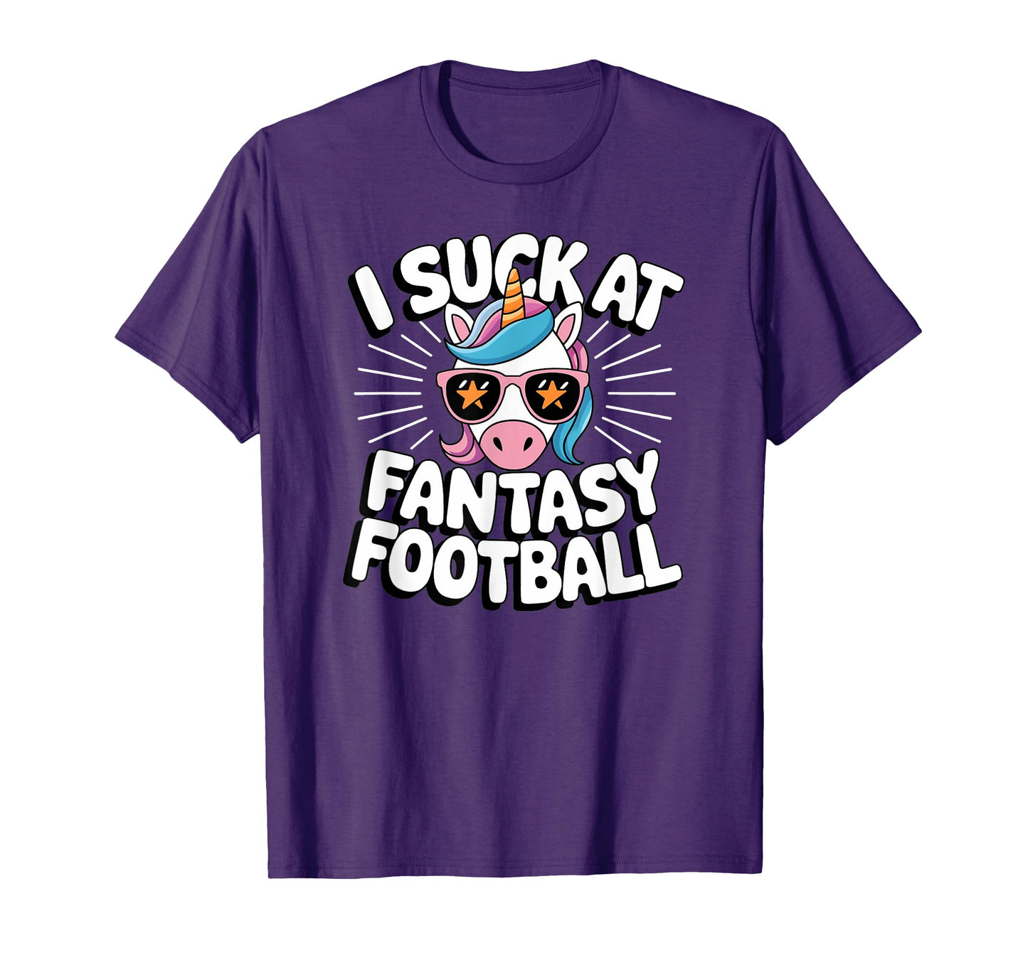 I Suck at Fantasy Football Unicorn Kickoff: Men & Women Gift T-Shirt