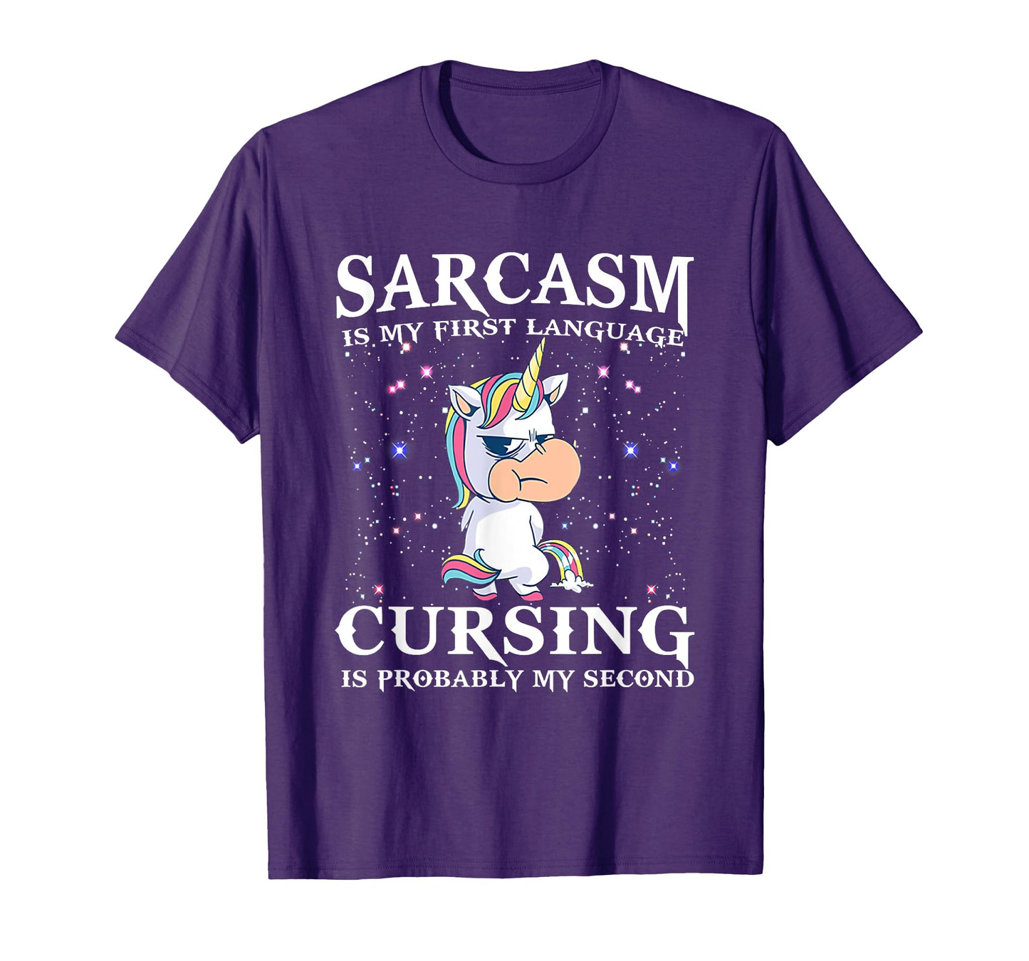 Sarcasm Is My First Language Cursing Is Probably My Second T-Shirt