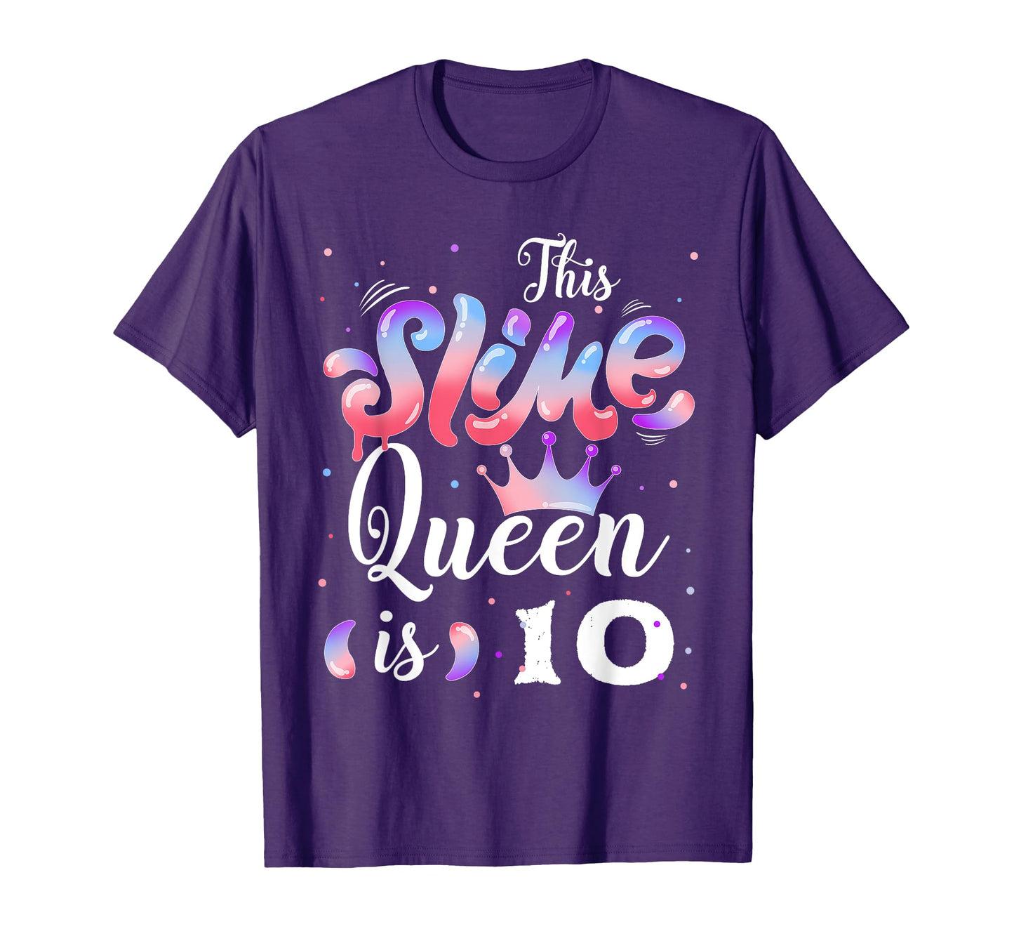 Slime queen 10th birthday - This Slime Queen Is 10 Years T-Shirt