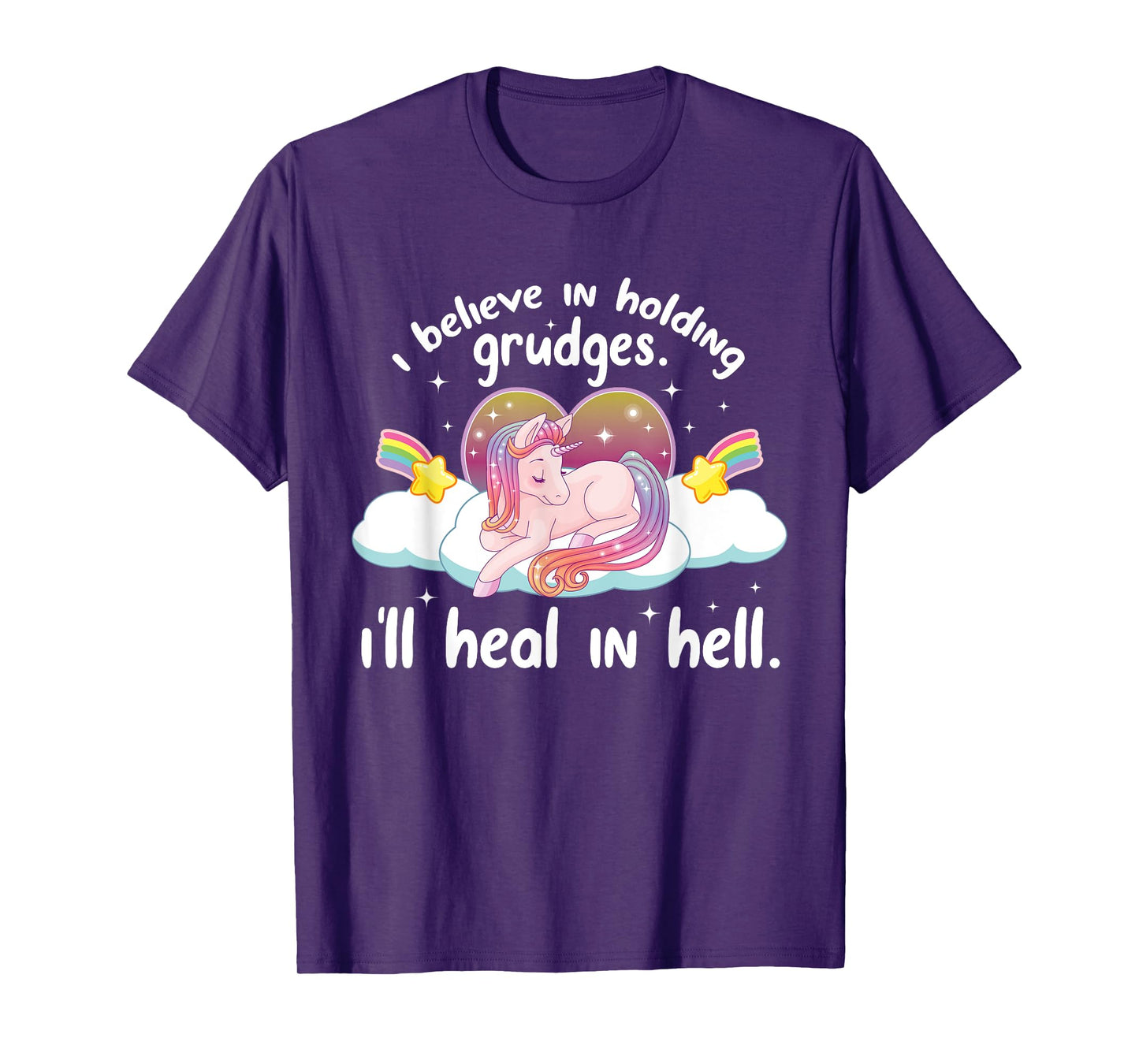 I Believe In Holding Grudges I'll Heal In Hell Cute Unicorn T-Shirt