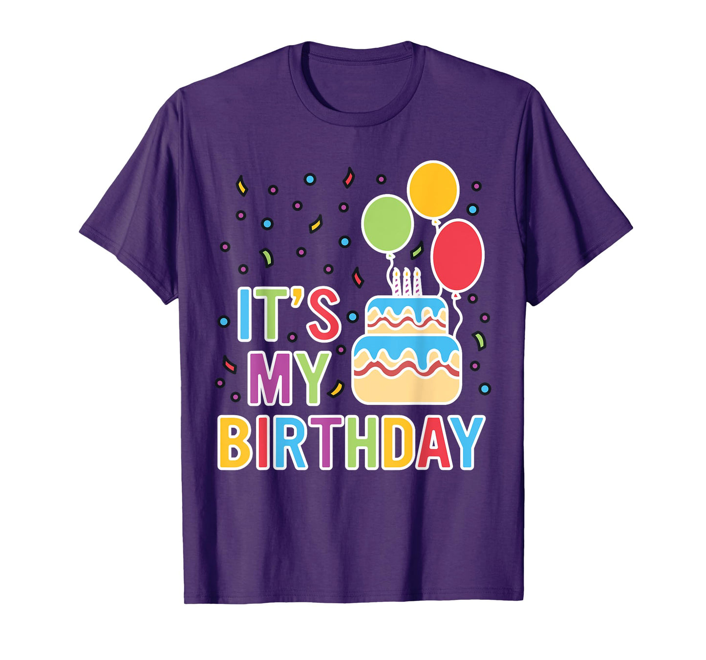 It's My Birthday for Women Teens Girls or Boys Birthday T-Shirt