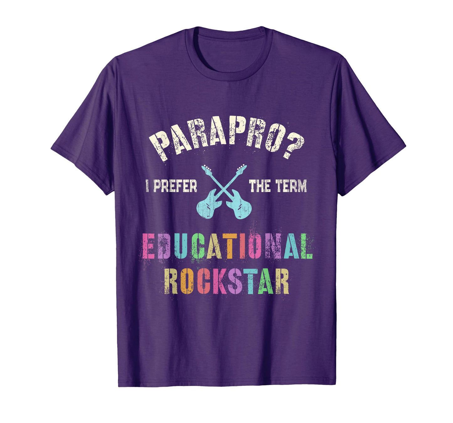 Funny PARAPRO Team I Prefer the Term EDUCATIONAL ROCKSTAR T-Shirt