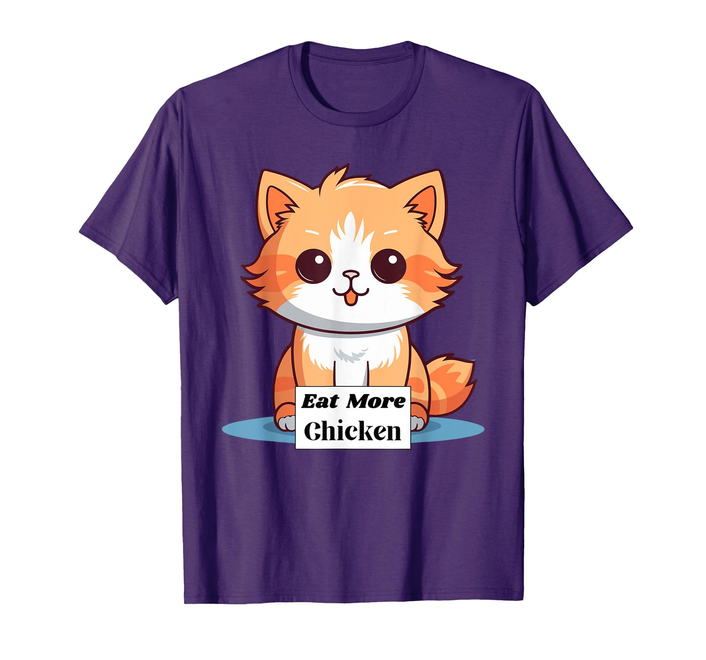 Cute Cat Saying to Eat More Chicken T-Shirt for Men Women Girls Kids