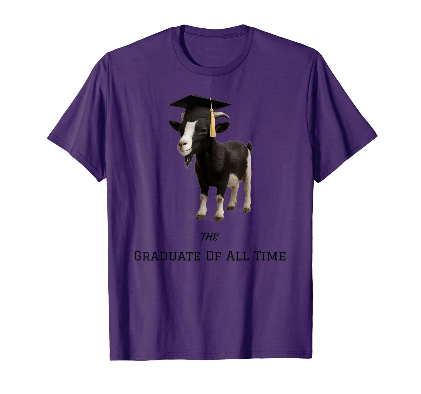 The Graduate Of All Time GOAT Funny 2025 Graduation Gift T-Shirt