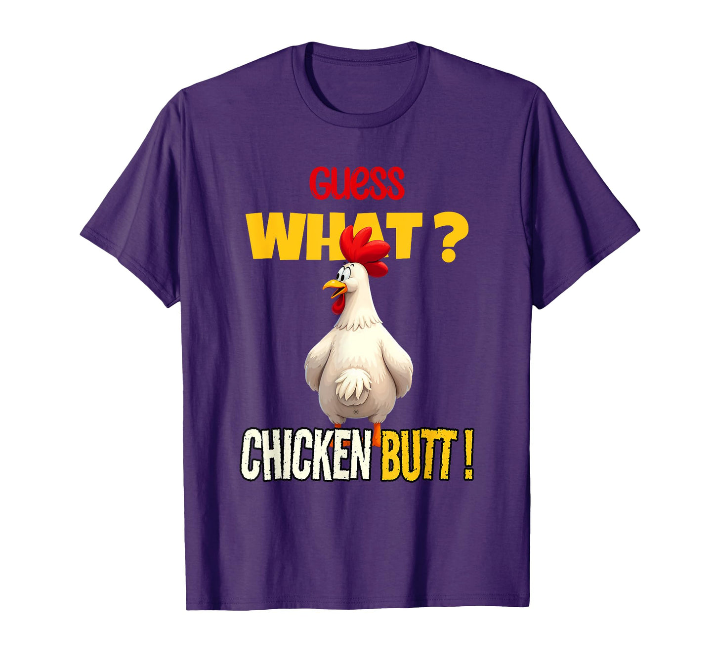 Guess What Chicken Butt Funny Cartoon Chicken Lover Meme T-Shirt