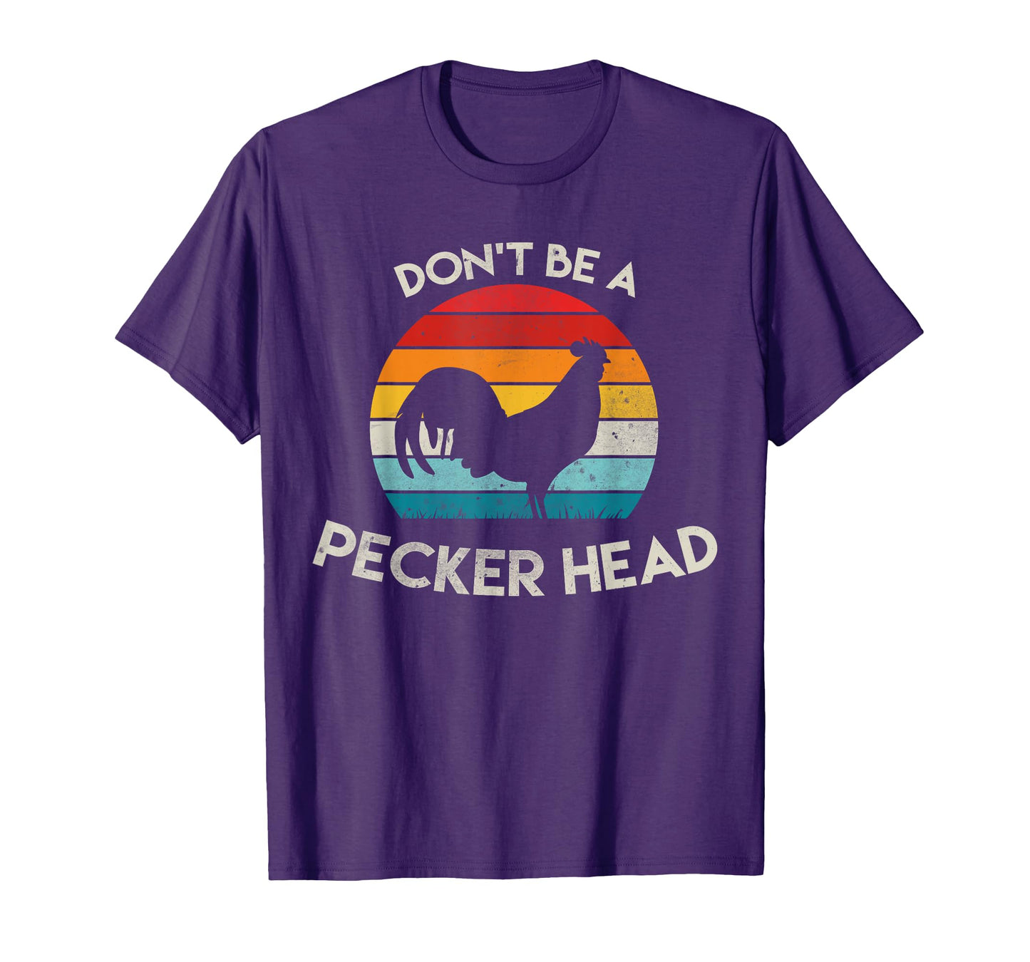 Retro Don't Be A Peckerhead Rooster Old School Chicken Lover T-Shirt