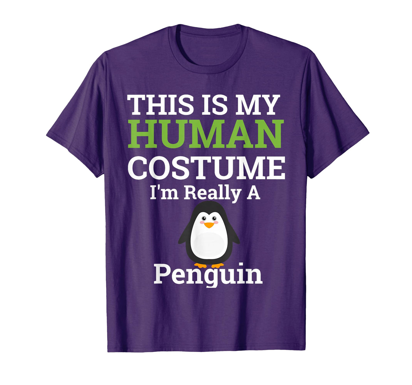 This is My Human Costume I'm Really a Penguin Halloween T-Shirt