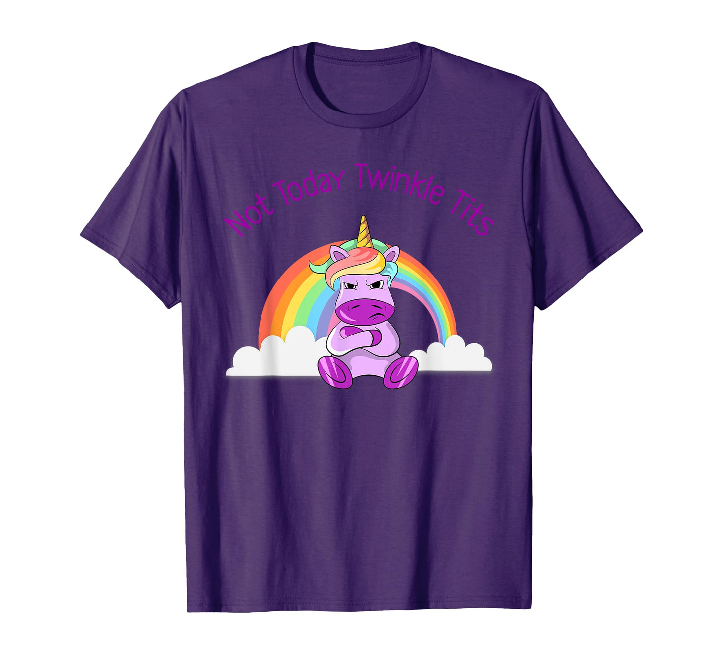Not Today Twinkle Tits Unicorn Shirt T-Shirt