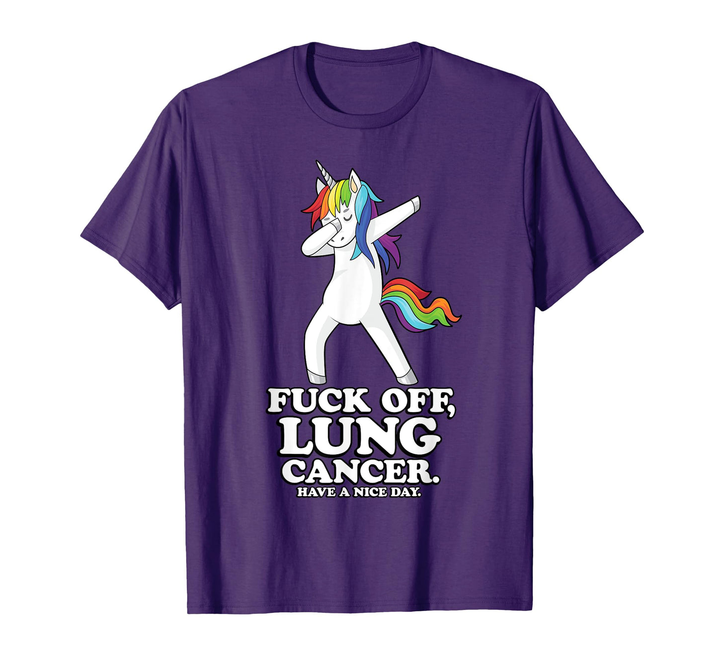 Fuck Off Lung Cancer Quote | Dabbing Unicorn | Funny Gift T-Shirt