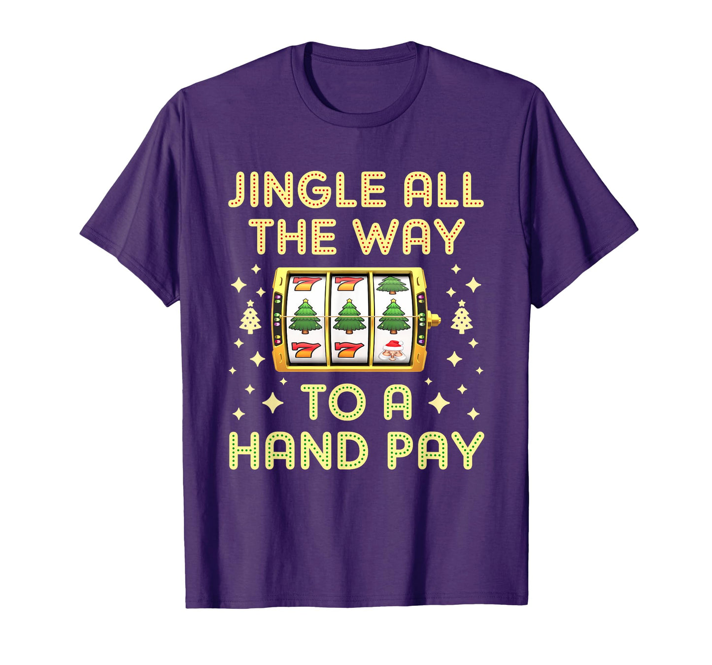 Christmas Slot Machine Xmas Slots Handpay T-Shirt