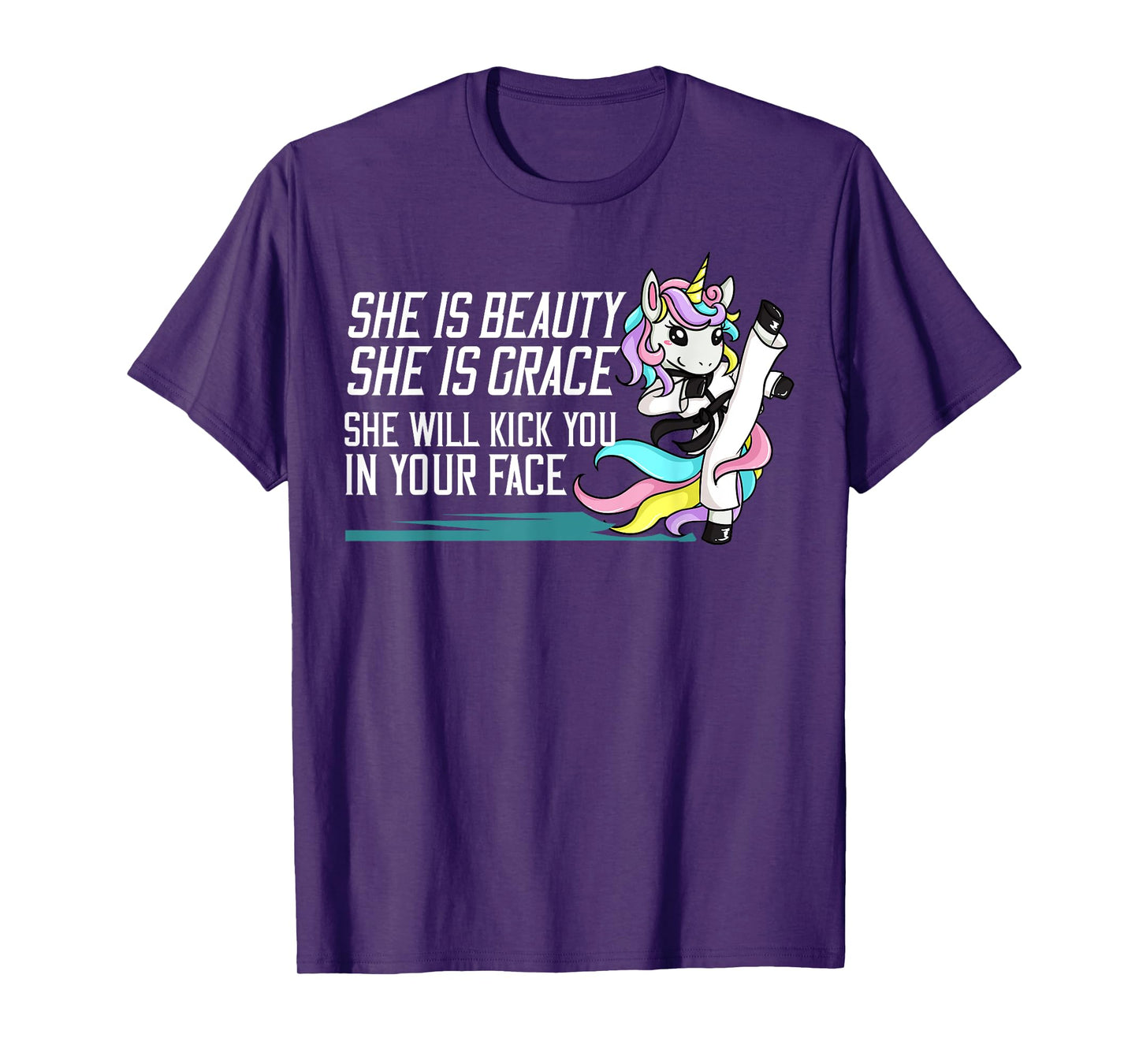 She Is Beauty She Is Grace She Will Kick You In Your Face T-Shirt