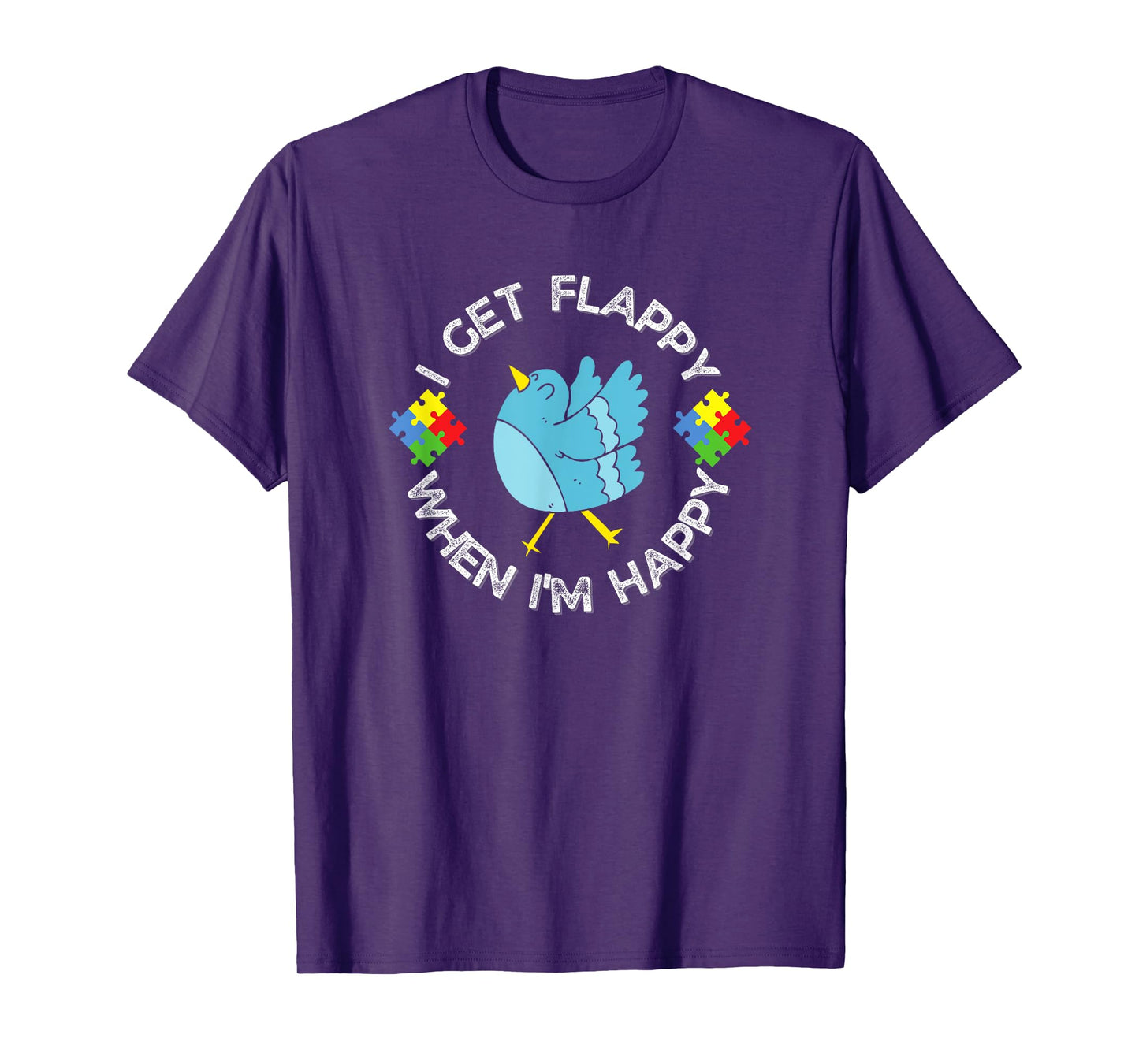 Autism Awareness I Get Flappy When I'm Happy Bird T-Shirt