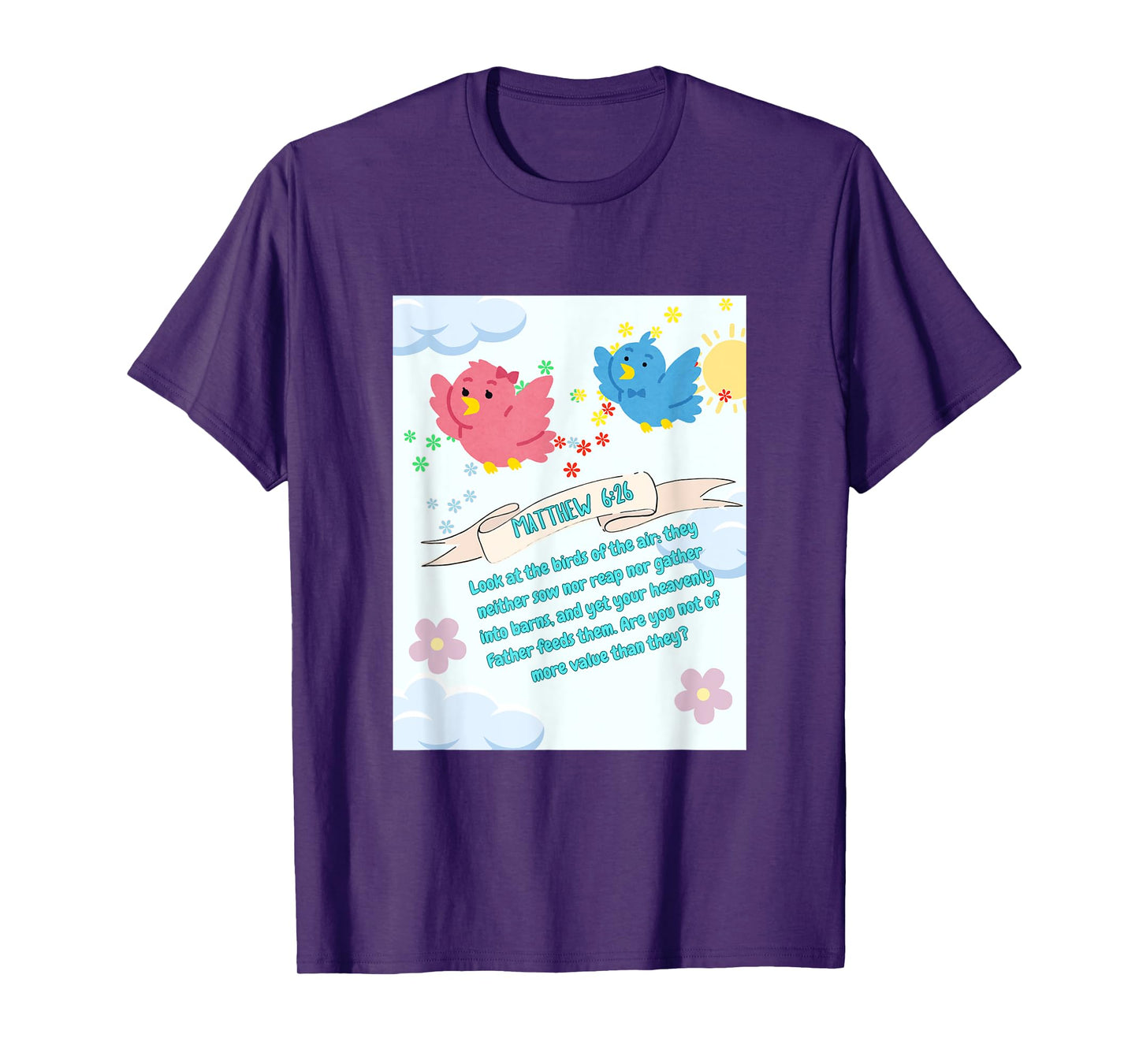 Matthew 6; 26 T-Shirt